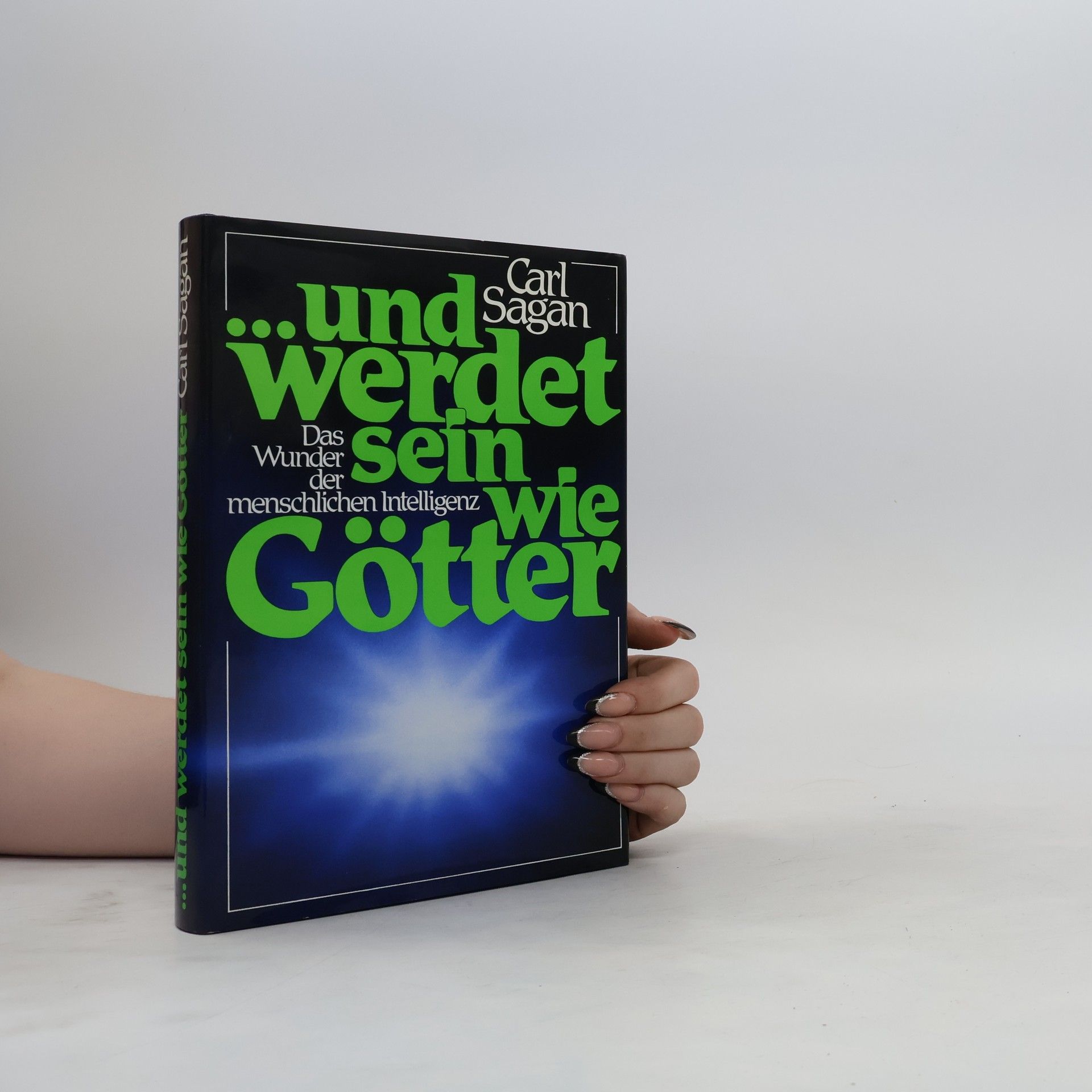 Carl Sagan ... und werdet sein wie Götter