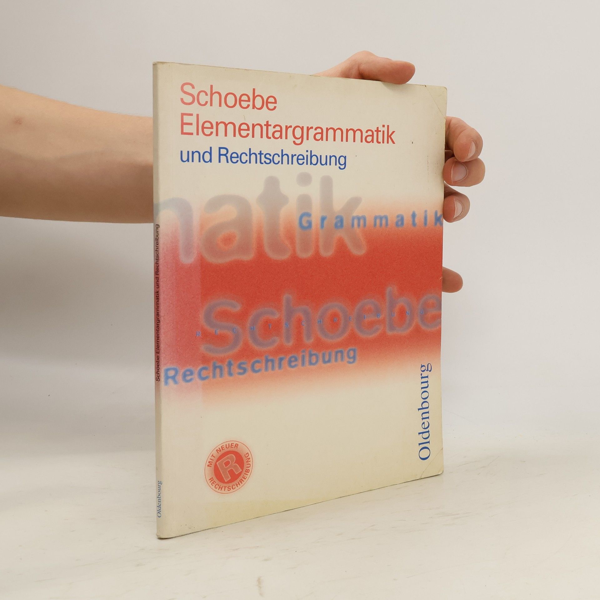 Gerhard Schoebe Elementargrammatik und Rechtschreibung