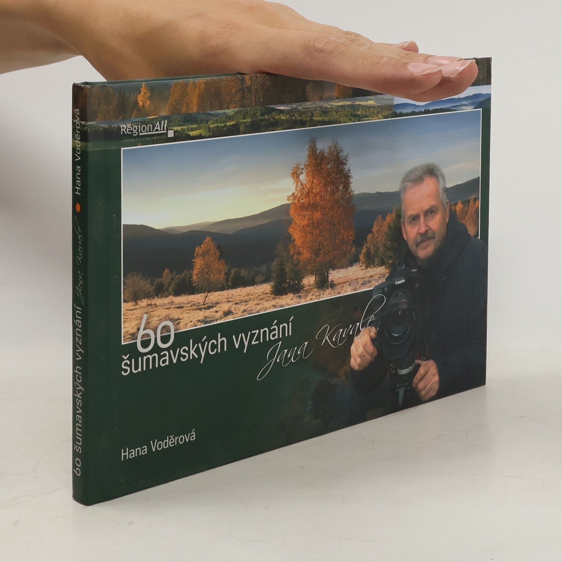 Hana Voděrová 60 šumavských vyznání Jana Kavale