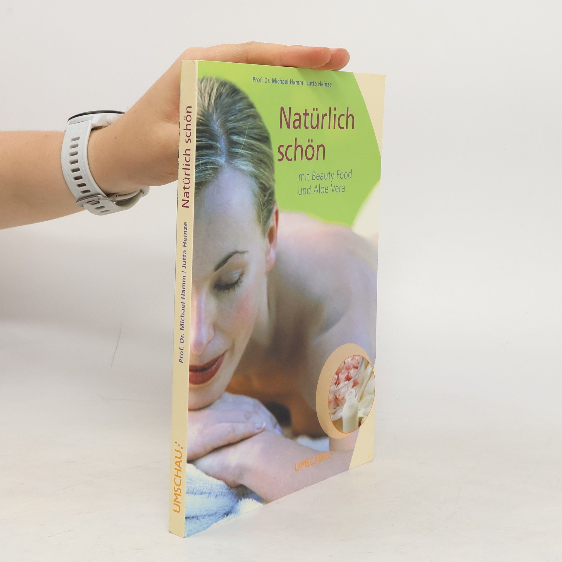 Michael Hamm Natürlich schön mit Beauty food und Aloe Vera
