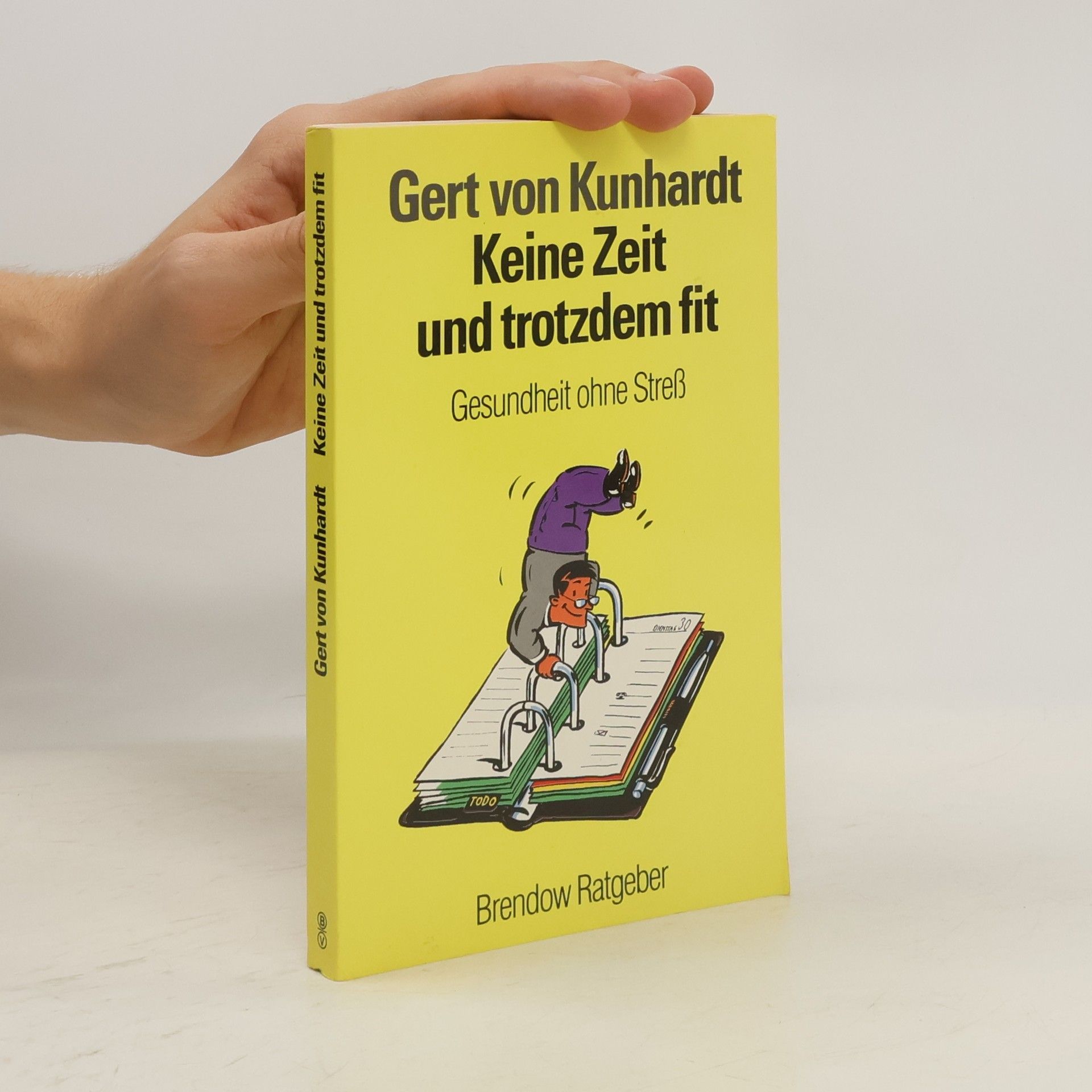 Gert von Kunhardt Keine Zeit und trotzdem fit