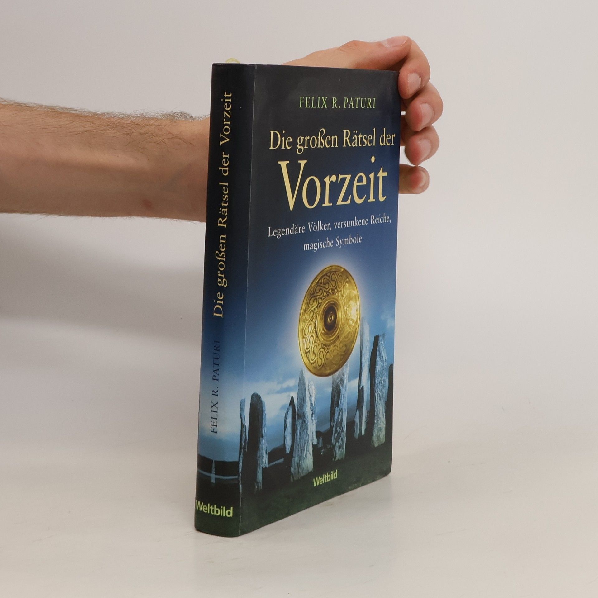 Felix R. Paturi Die großen Rätsel der Vorzeit