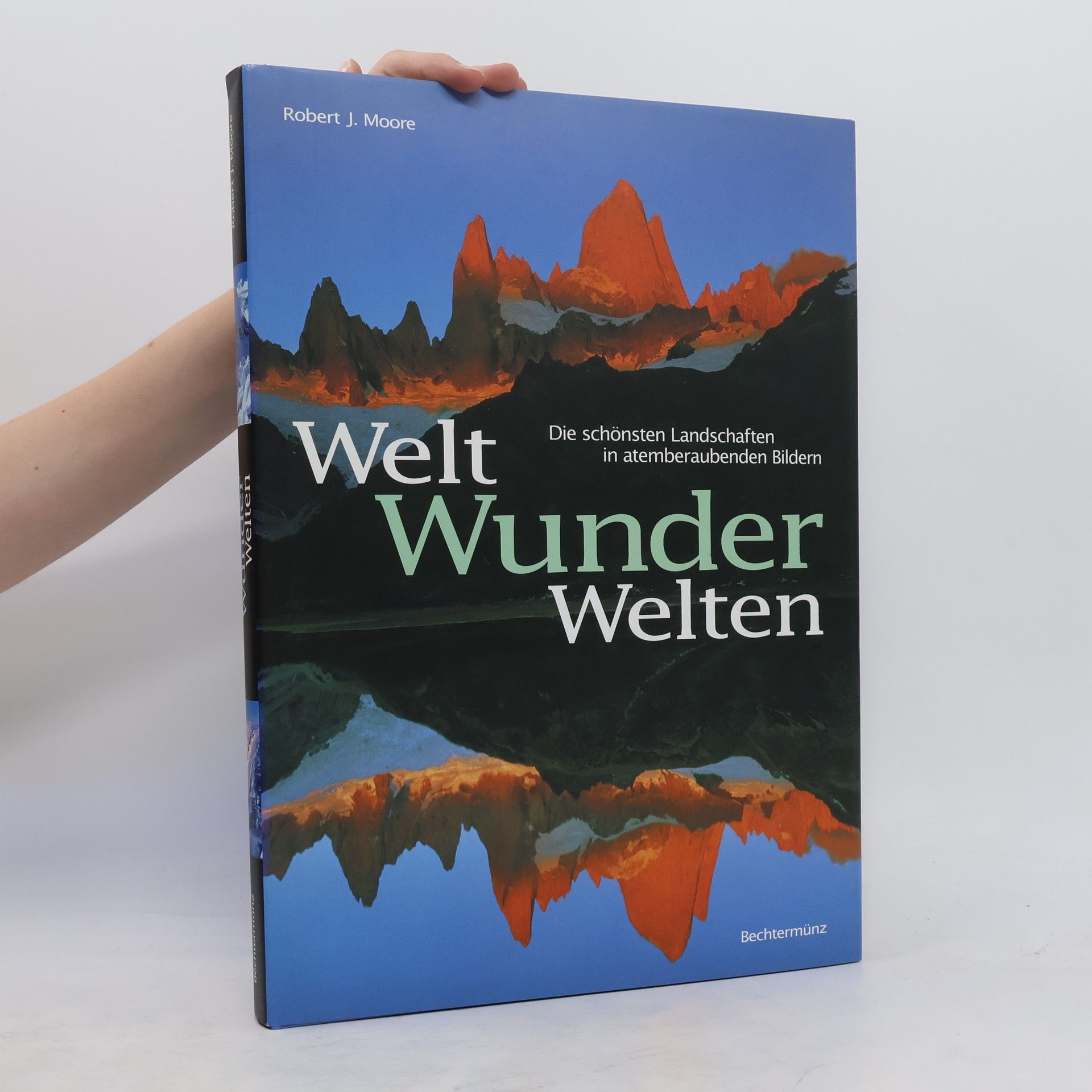 Robert J. Moore Welt-Wunder-Welten