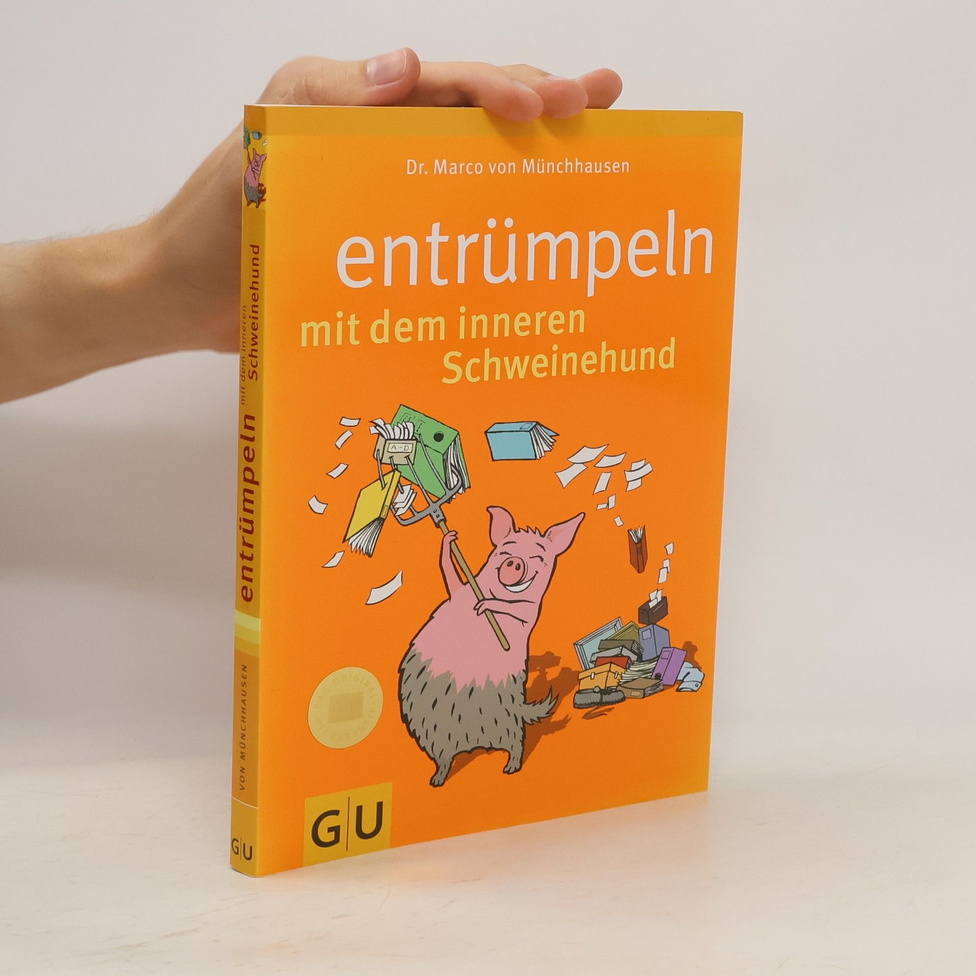 Marco von Münchhausen Entrümpeln mit dem inneren Schweinehund