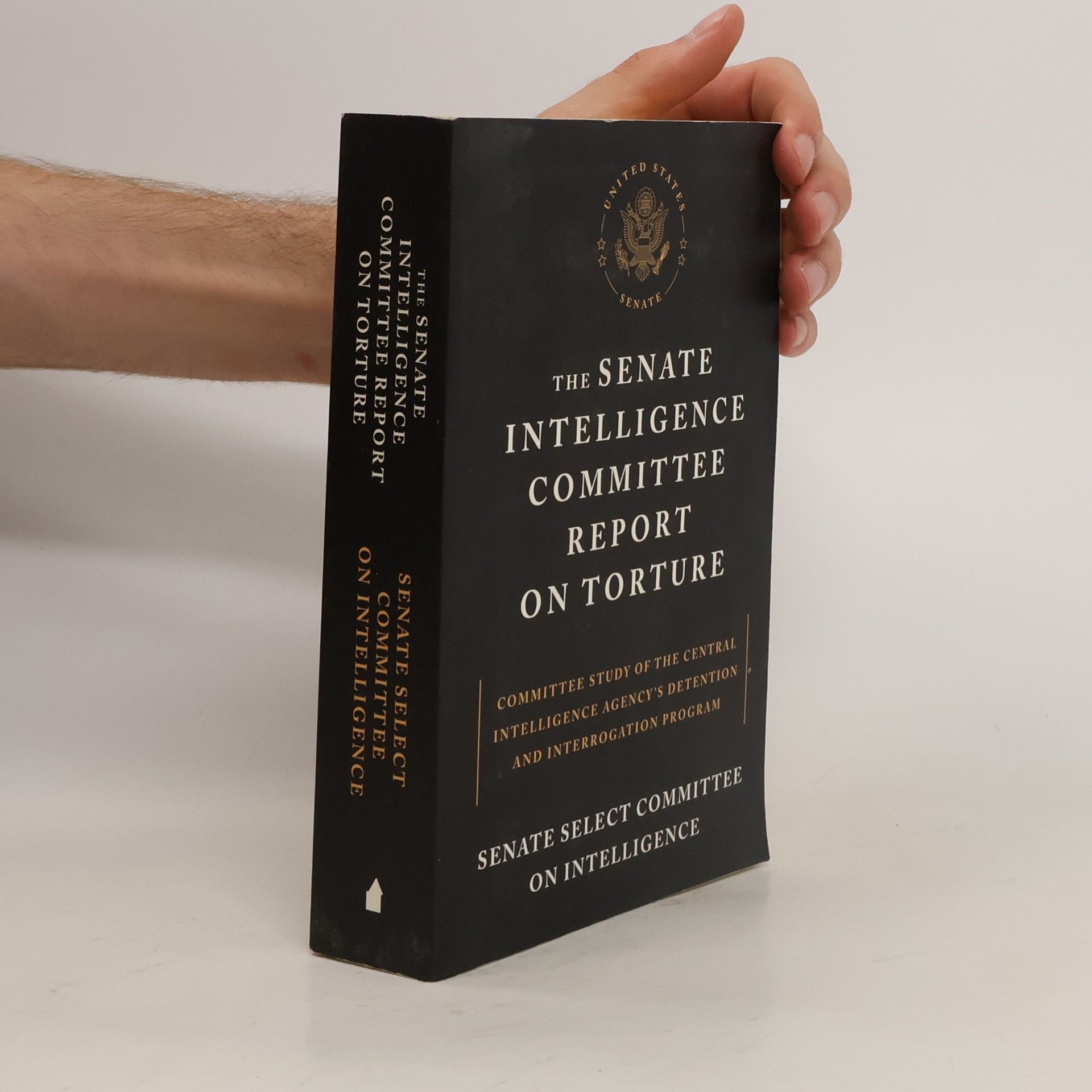 Collectif d'auteurs The Senate Intelligence Committee Report on Torture