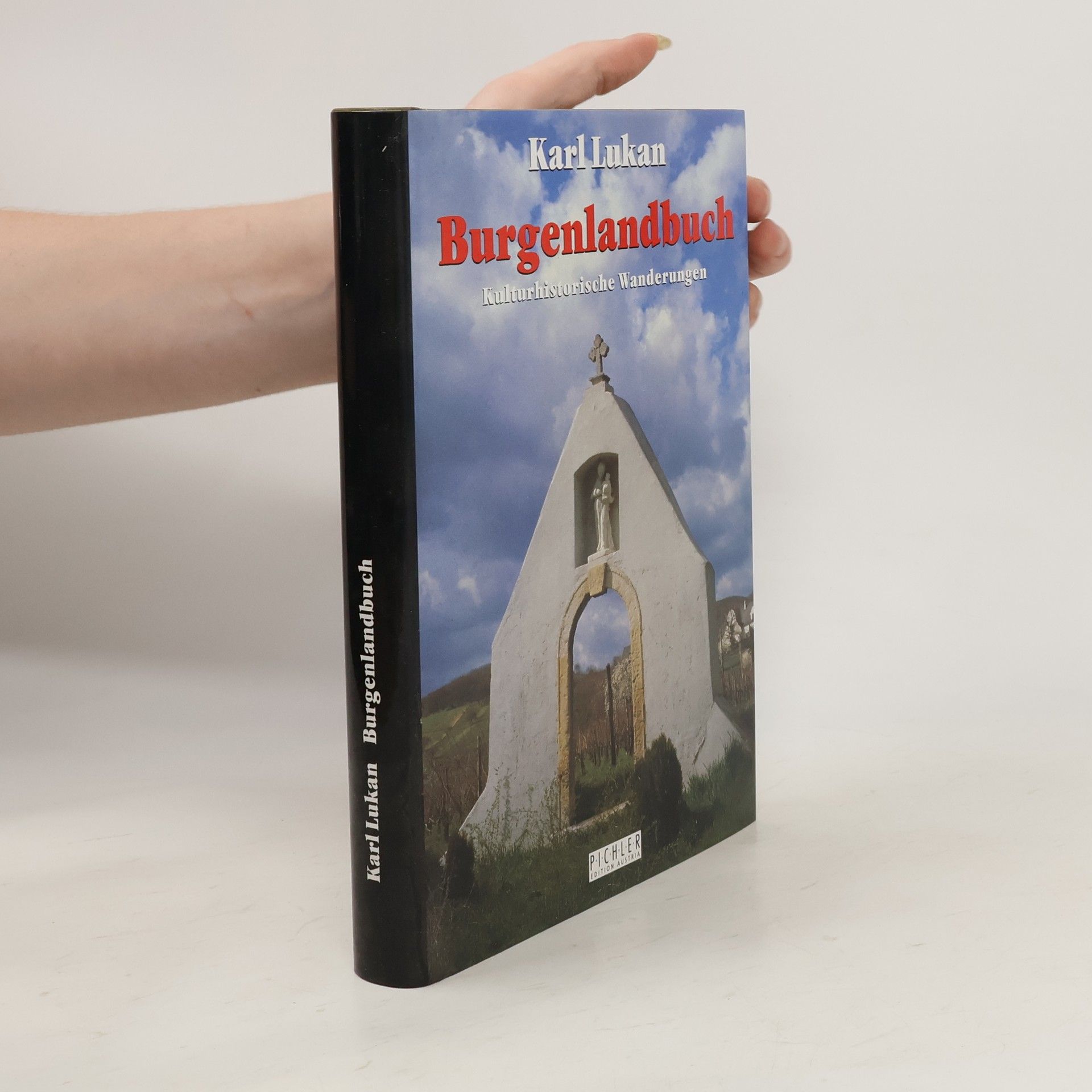 Karl Lukan Burgenlandbuch. Kulturhistorische Wanderungen