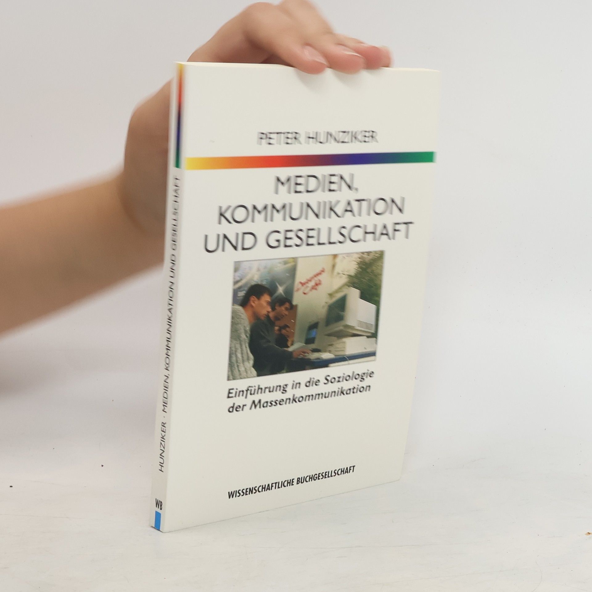 Peter Hunziker Medien, Kommunikation und Gesellschaft