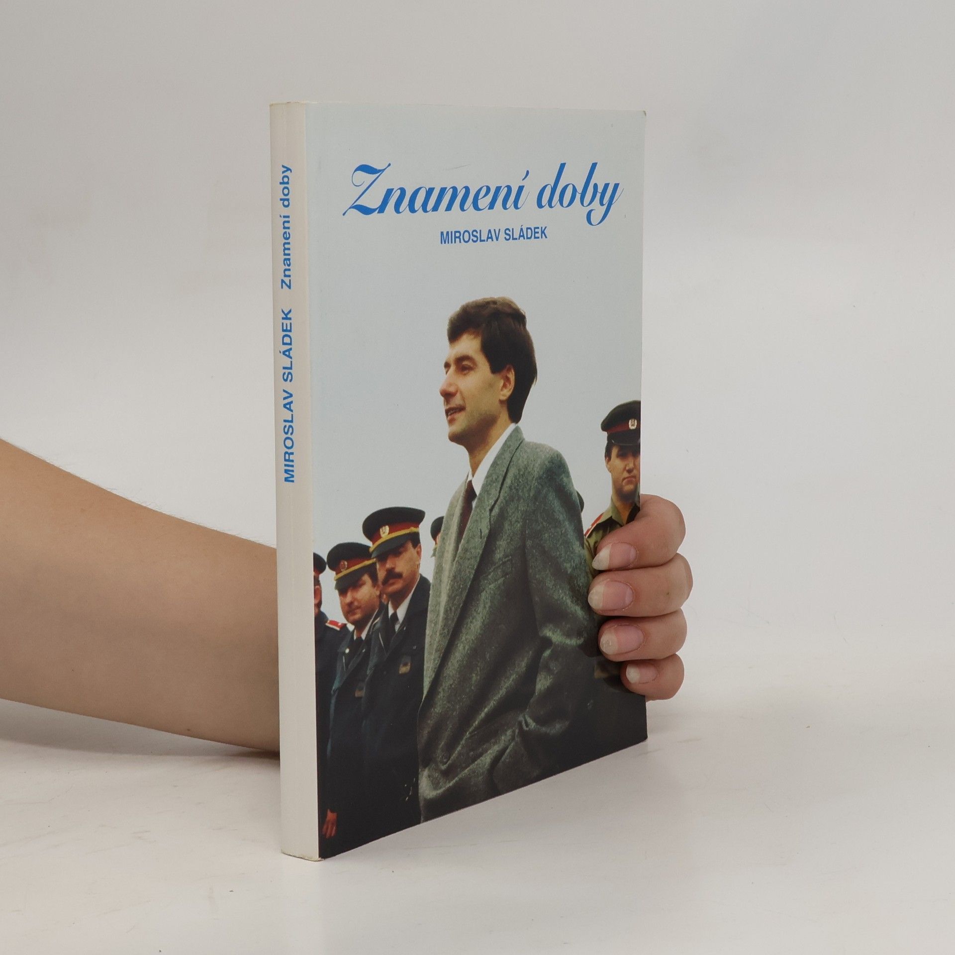 Miroslav Sládek Znamení doby