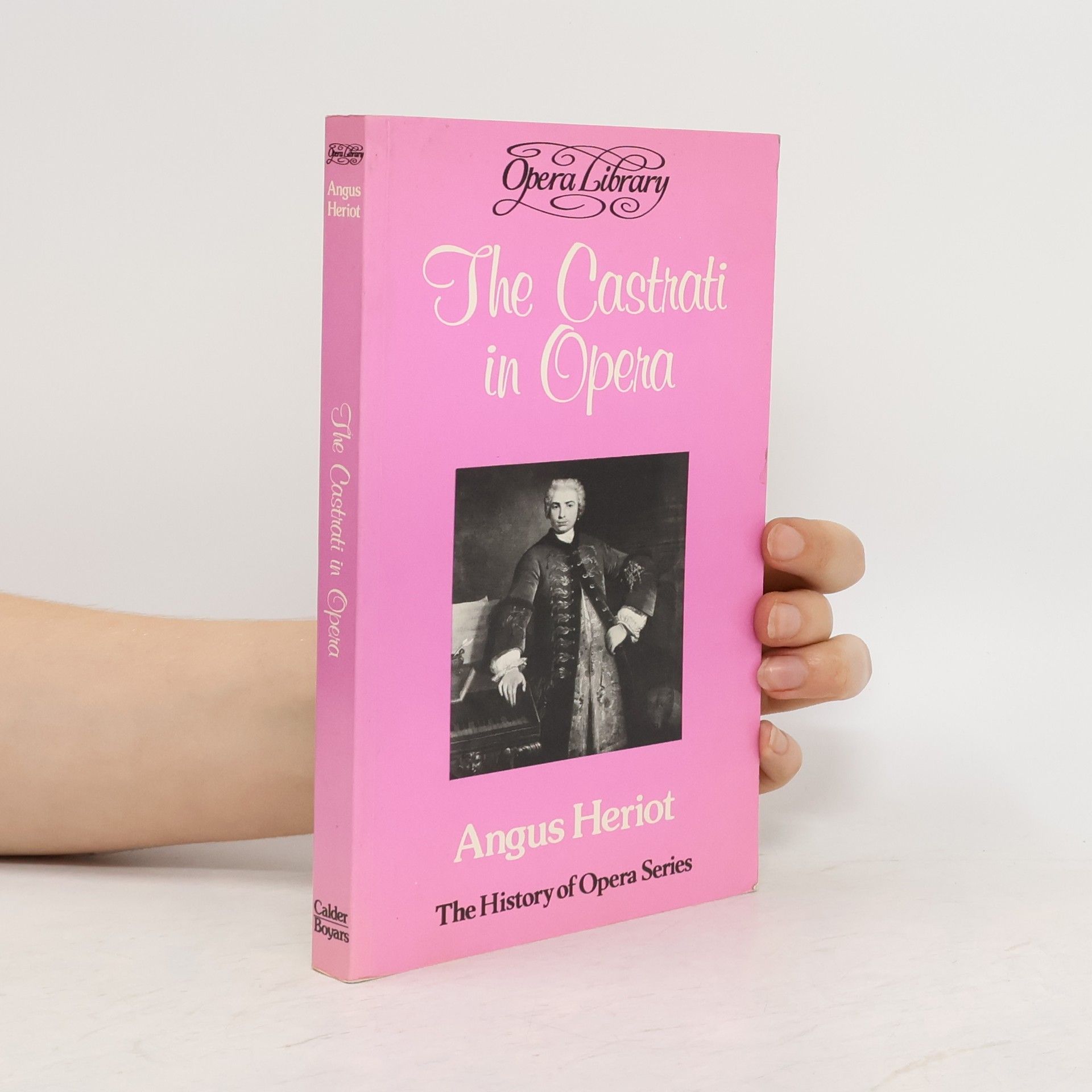 Angus Heriot The Castrati in Opera