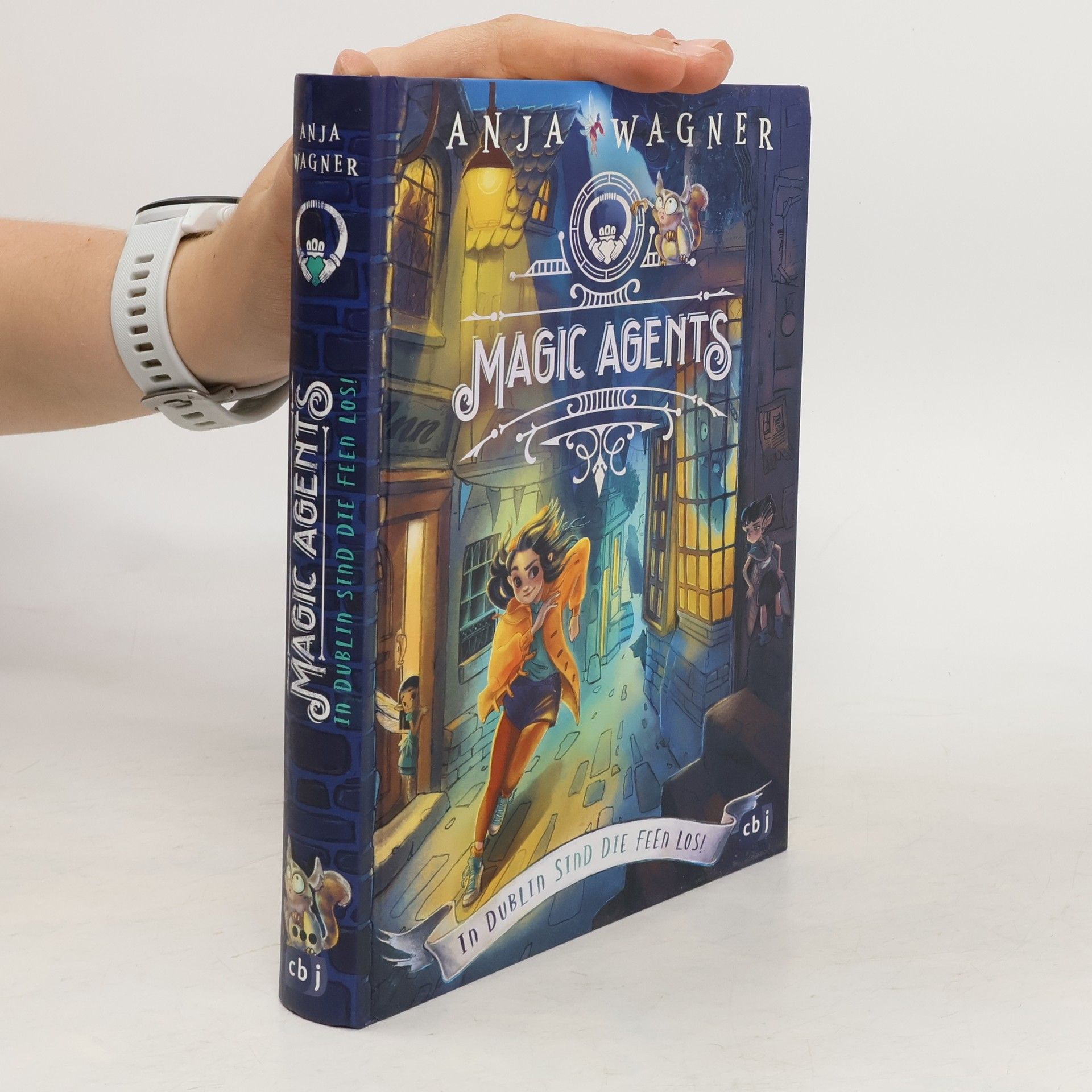 Anja Wagner Magic agents - in Dublin sind die Feen los!