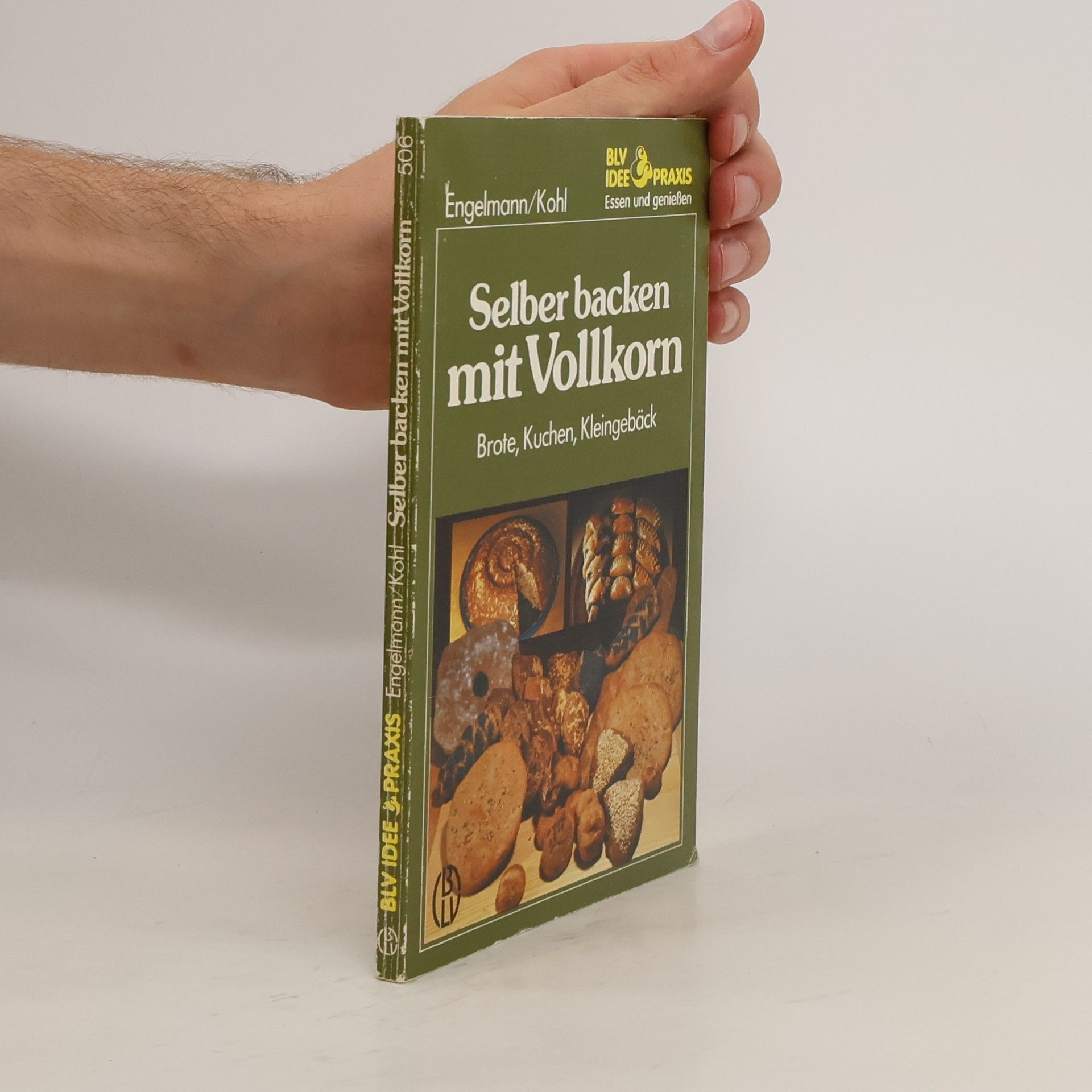 Barbara Engelmann Selber backen mit Vollkorn: Brote, Kuchen, Kleingebäck