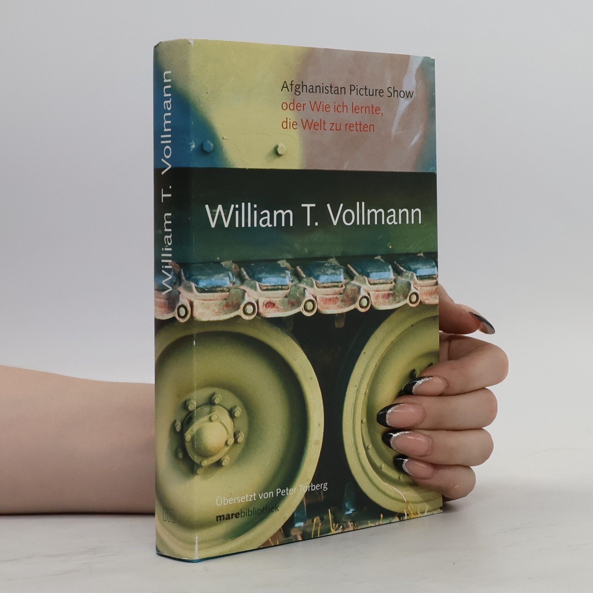 William T. Vollmann Afghanistan picture show oder wie ich lernte, die Welt zu retten