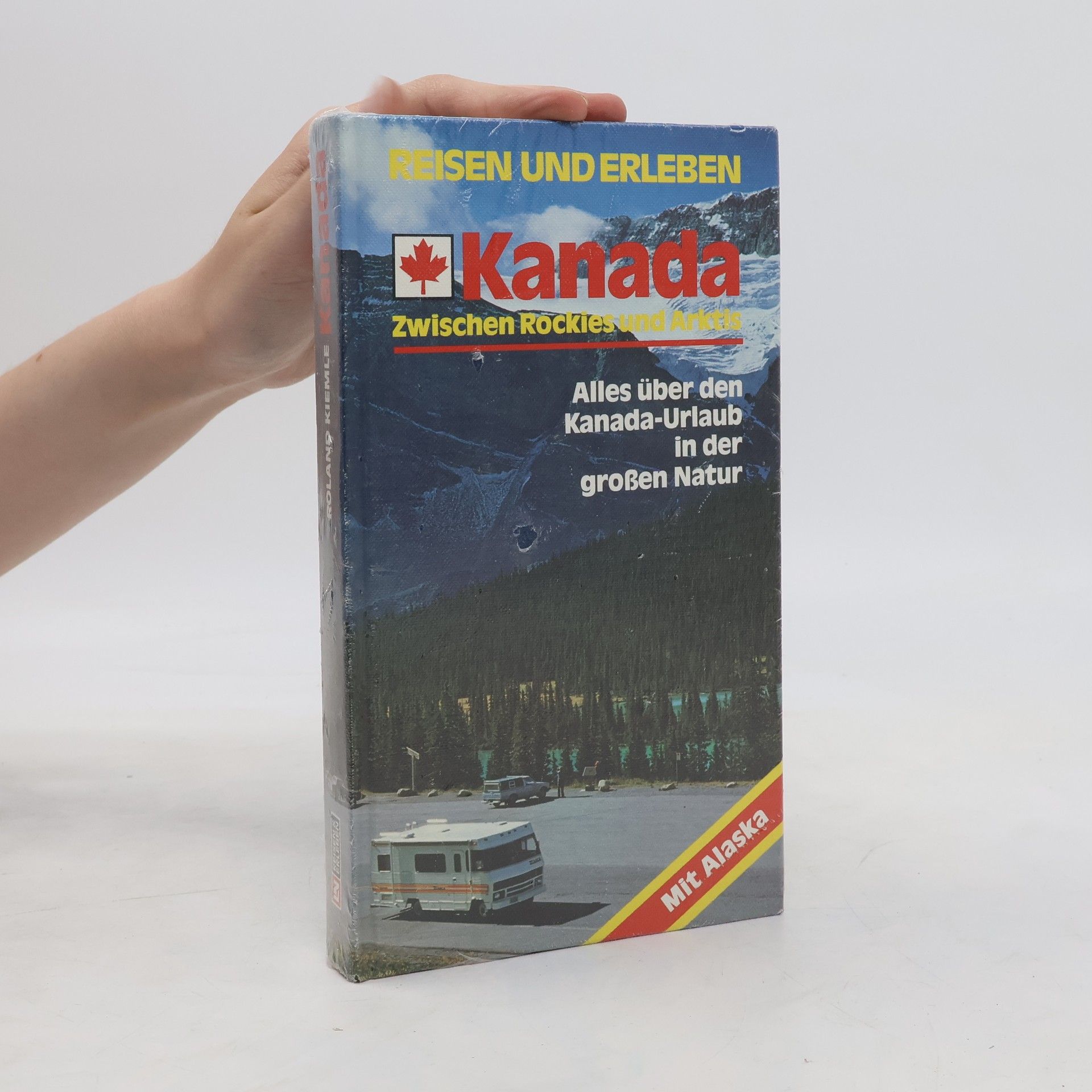 Roland Kiemle Kanada zwischen Rockies und Arktis