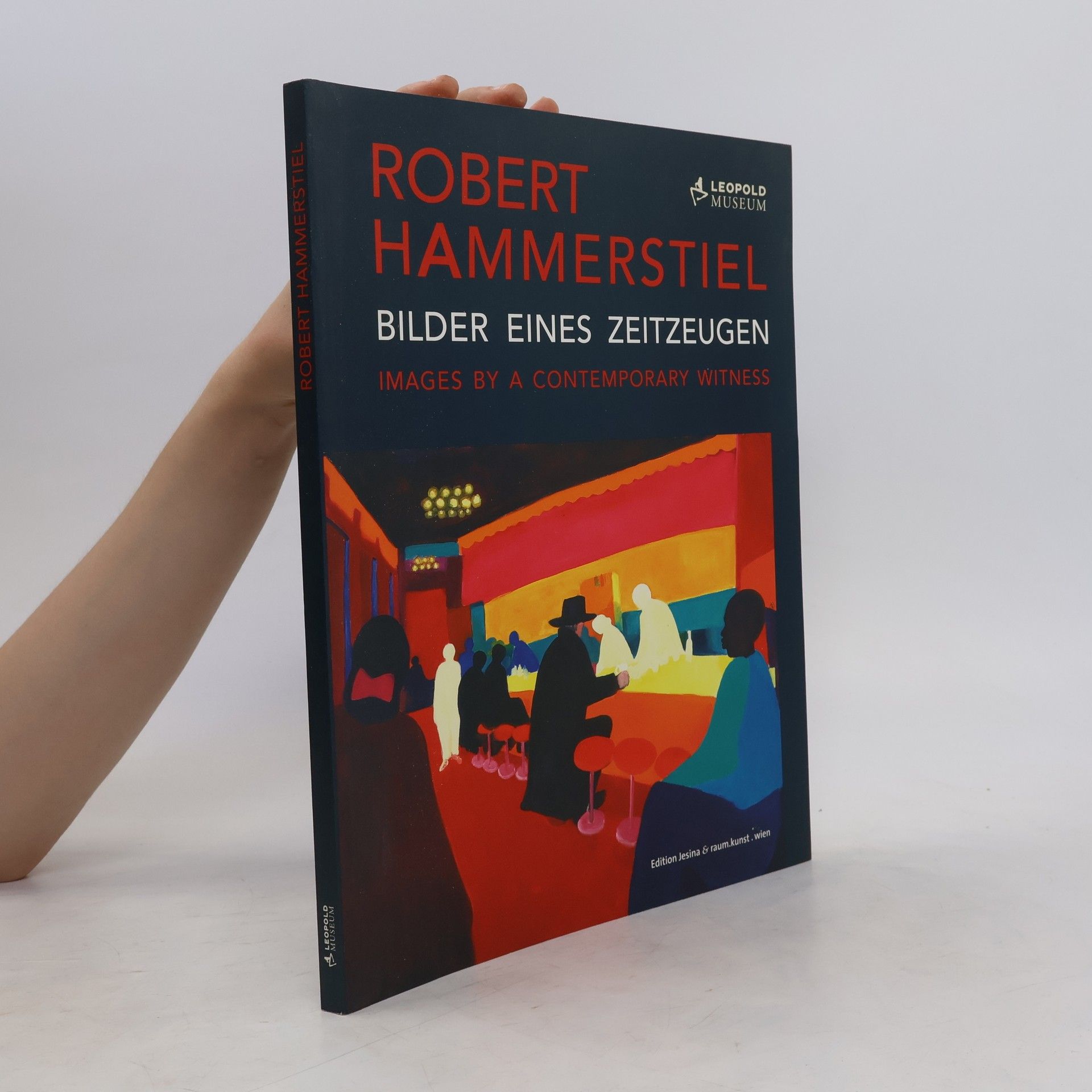 Robert Hammerstiel Robert Hammerstiel - Bilder eines Zeitzeugen, images by a contemporary witness