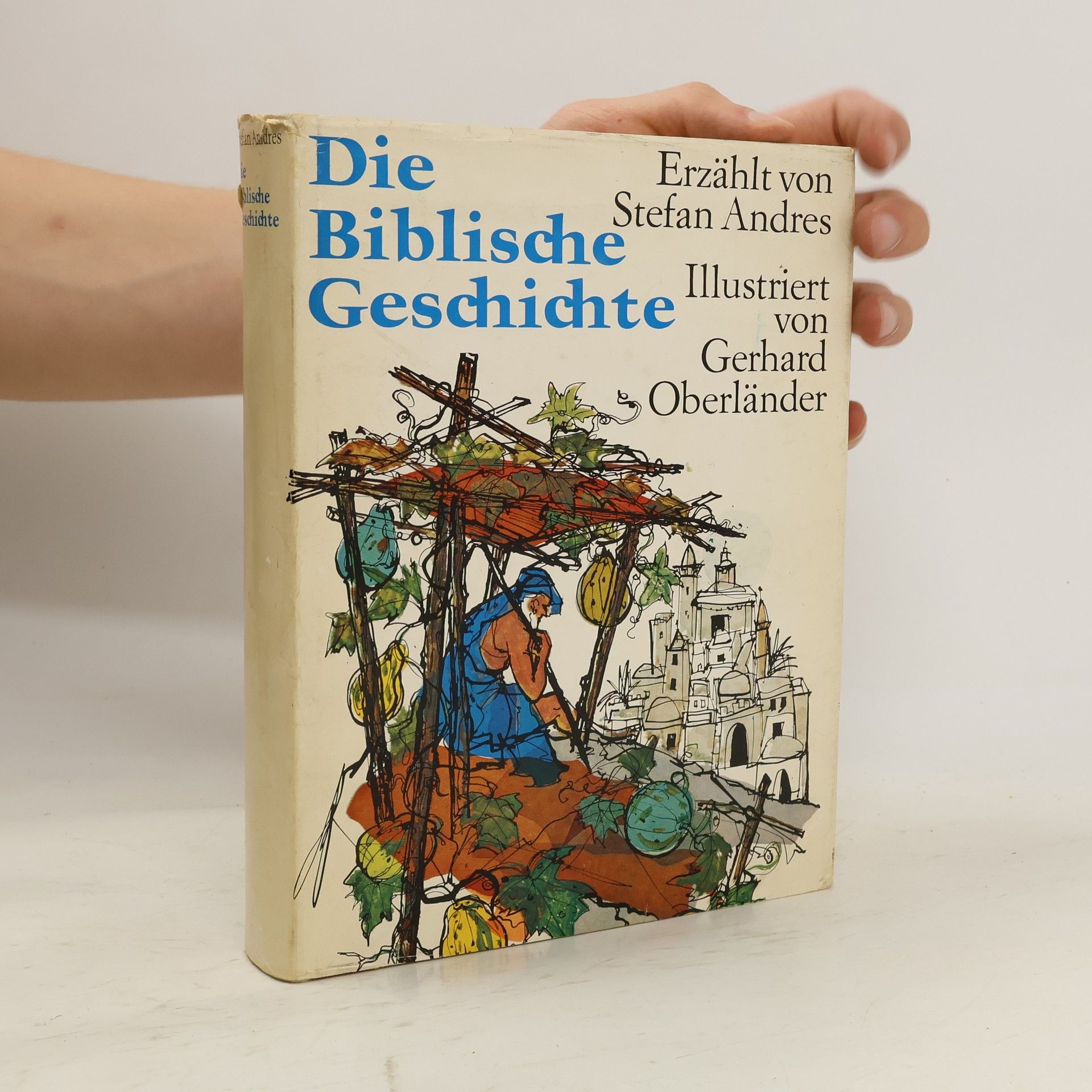Stefan Andres Die Biblische Geschichte