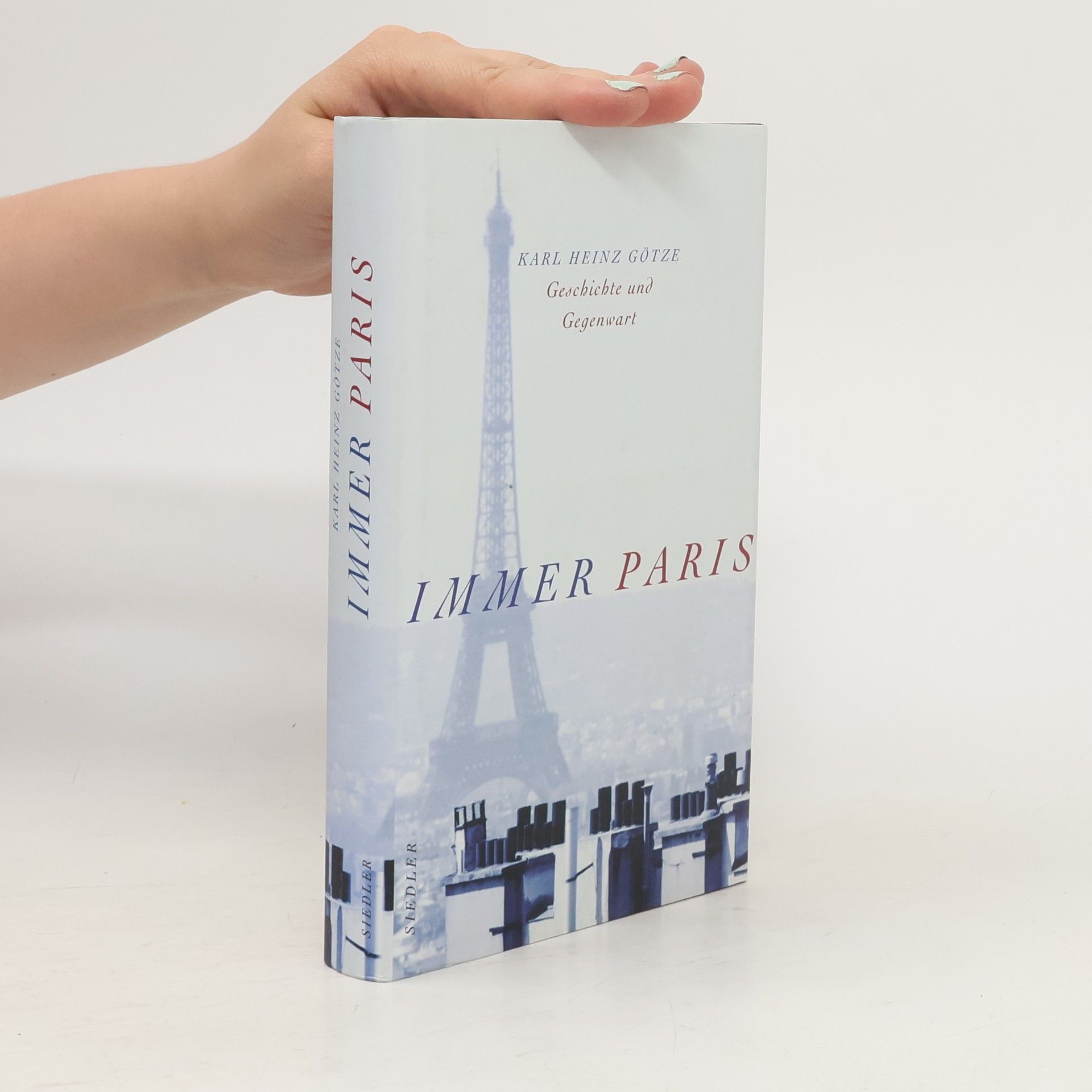 Karl Heinz Götze Immer Paris