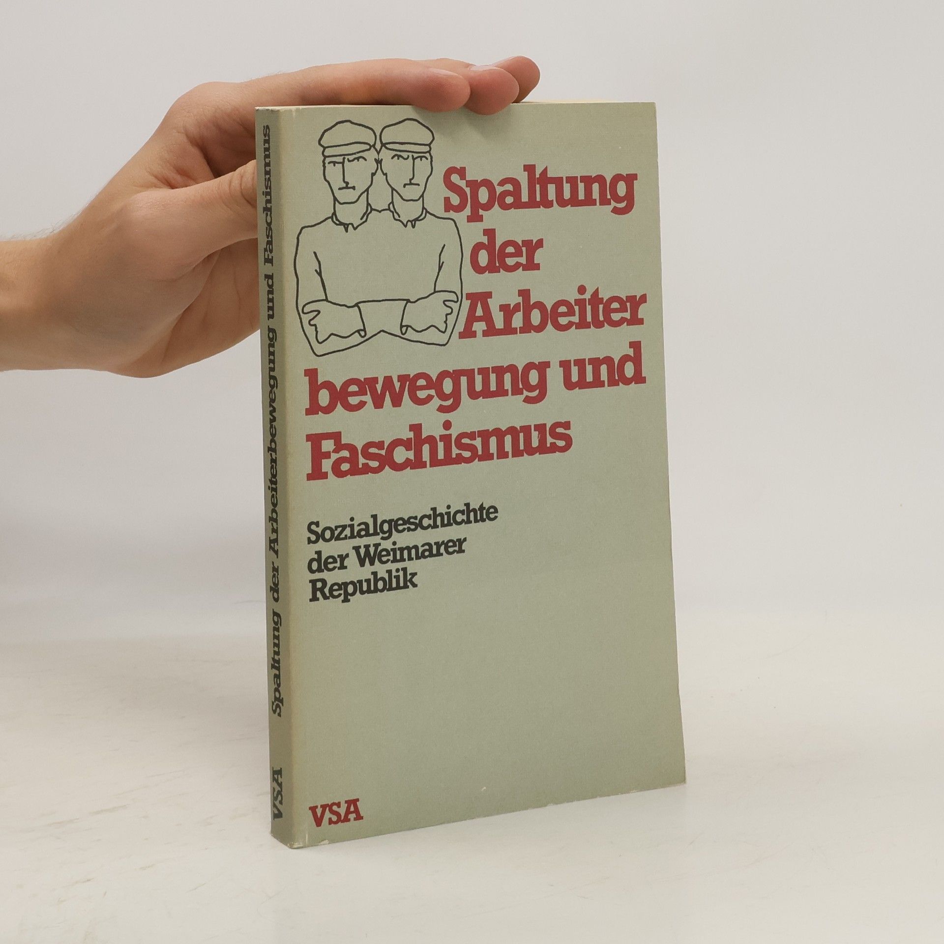 Helmut Drüke Spaltung der Arbeiterbewegung und Faschismus