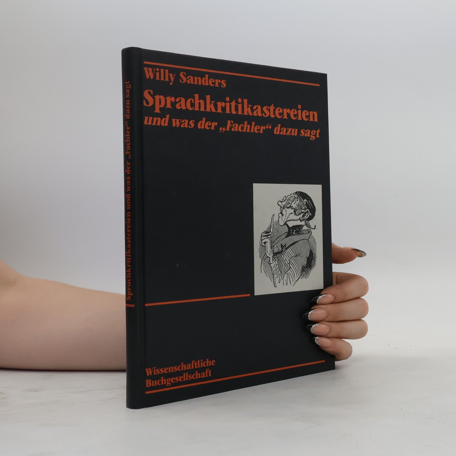 Willy Sanders Sprachkritikastereien und was der „Fachler“ dazu sagt