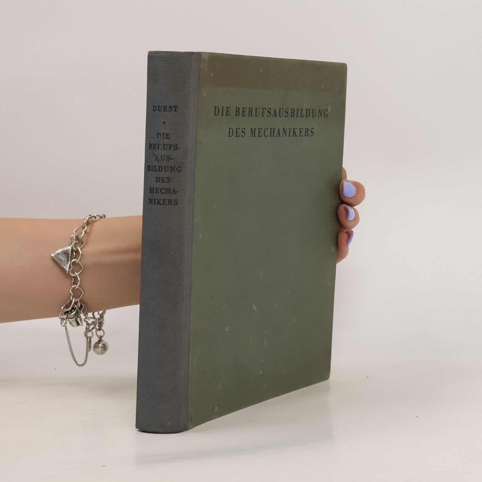 Ernst Durst Die Berufsausbildung des Mechanikers