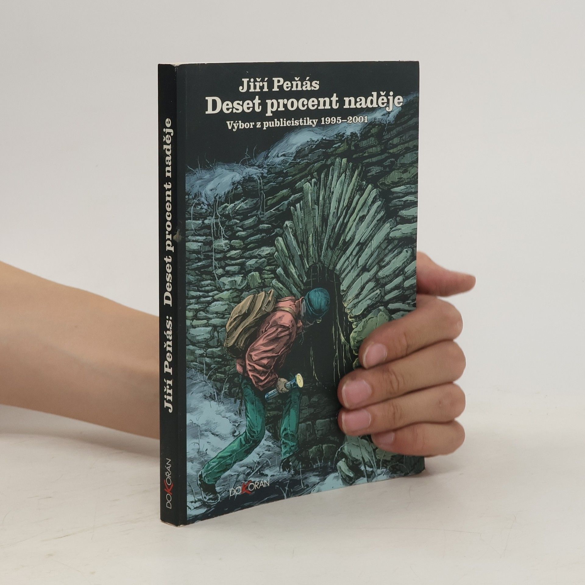 Jiří Peňás Deset procent naděje: Výbor z publicistiky 1995-2001