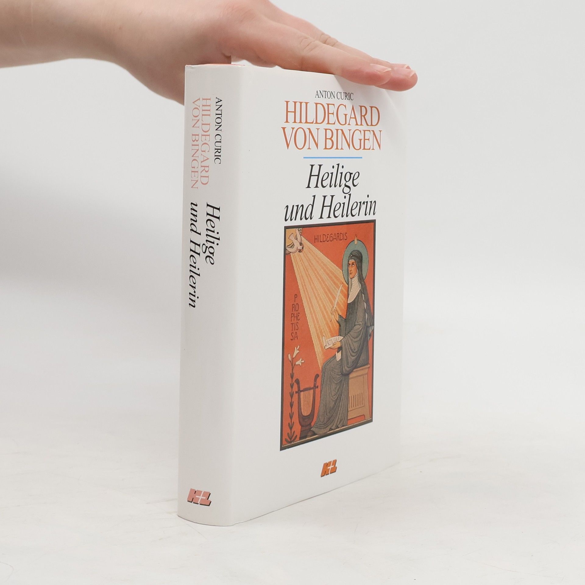 Anton Curic Hildegard von Bingen. Heilige und Heilerin