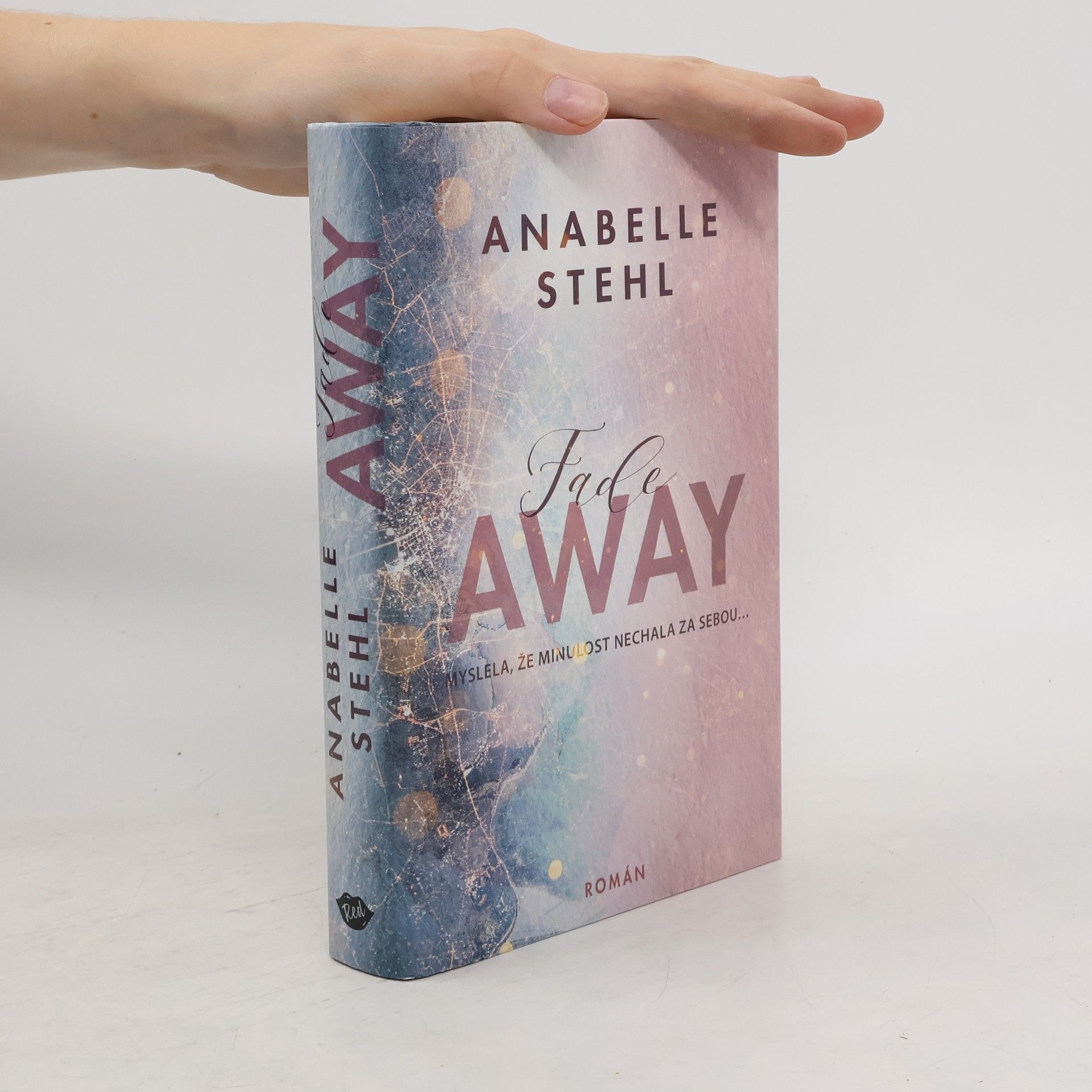 Anabelle Stehl FadeAway: doufá, že minulost nechala za sebou...