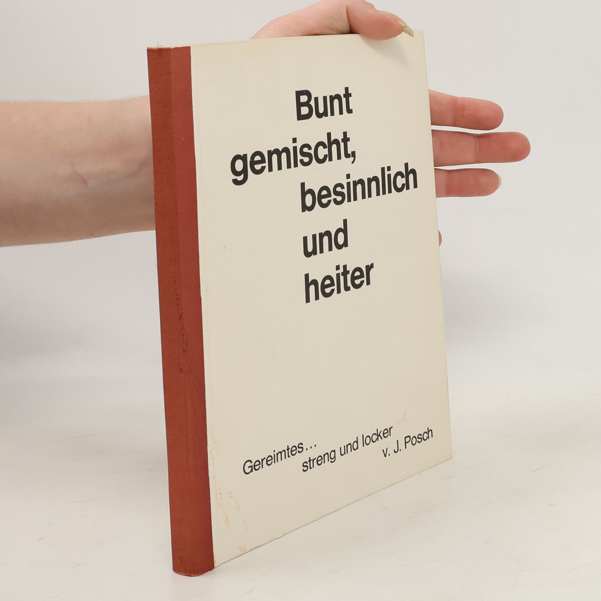 J. Posch Bunt gemischt, besinnlich und heiter