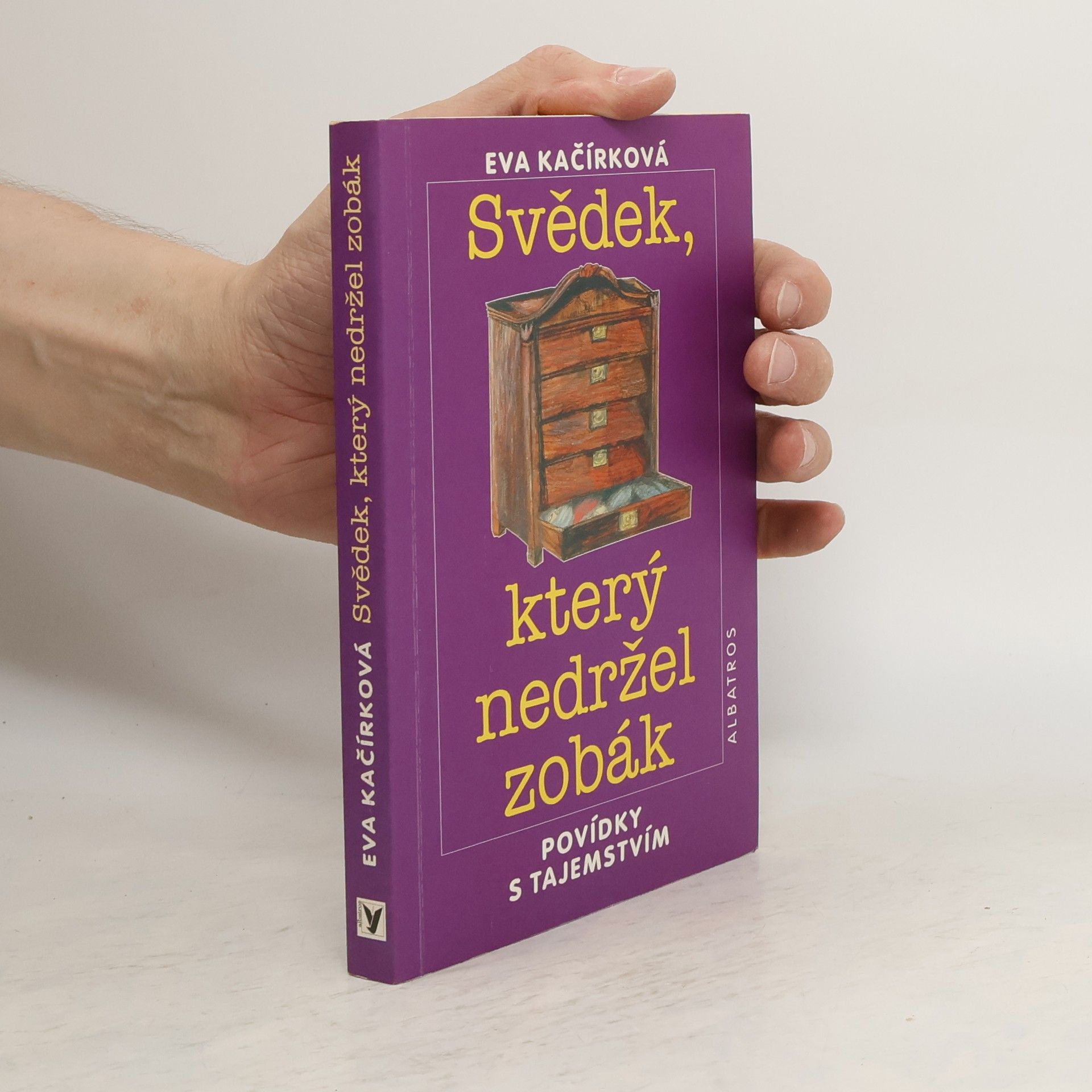 Kačírková Eva Svědek, který nedržel zobák : povídky s tajemstvím