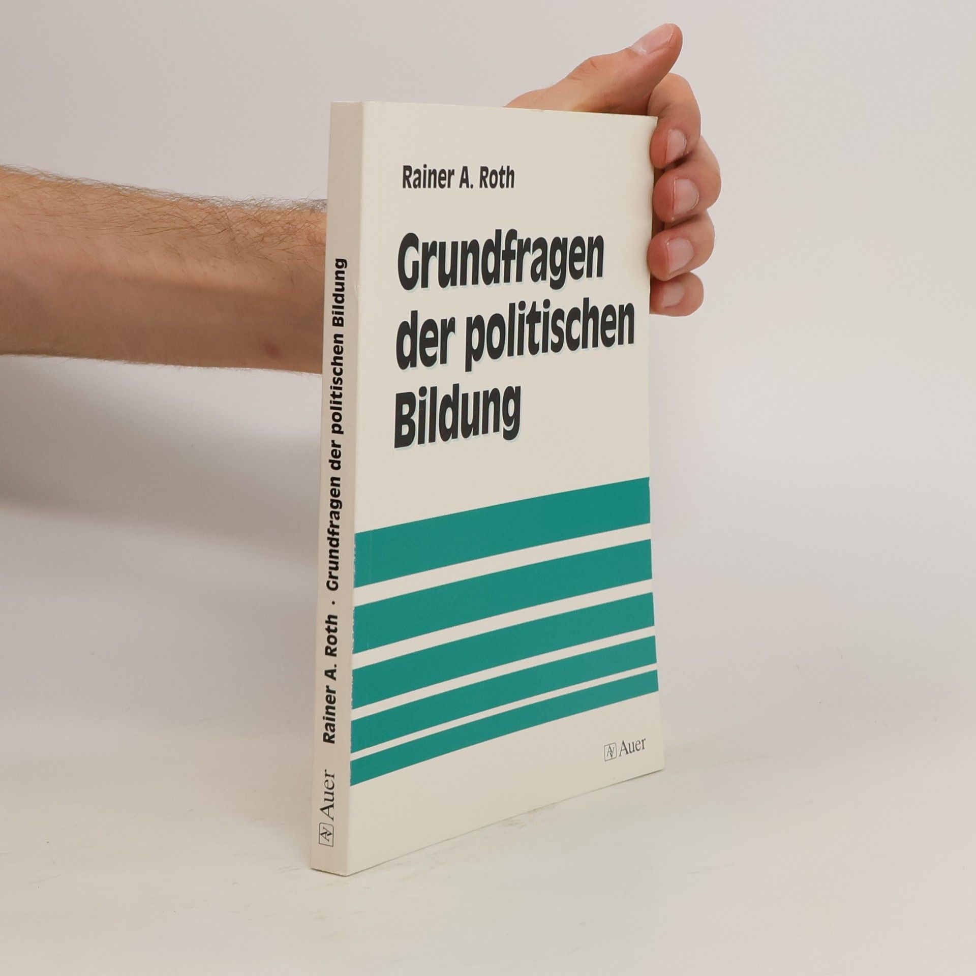 Rainer A. Roth Grundfragen der politischen Bildung