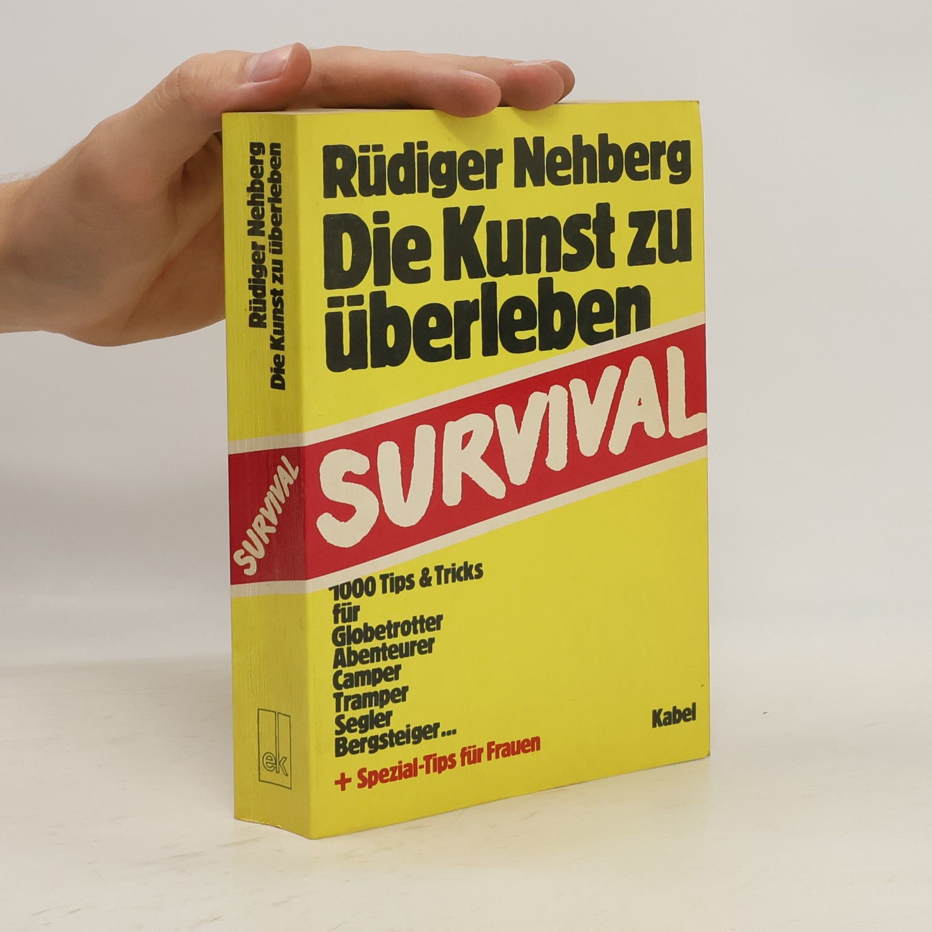 Rüdiger Nehberg Die Kunst zu überleben - Survival