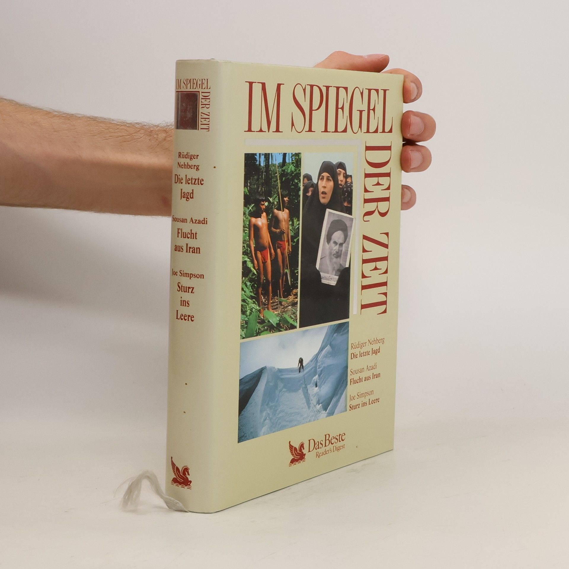 Autorenkollektiv Im Spiegel der Zeit. Die letzte Jagd. Flucht aus Iran. Sturz ins Leere