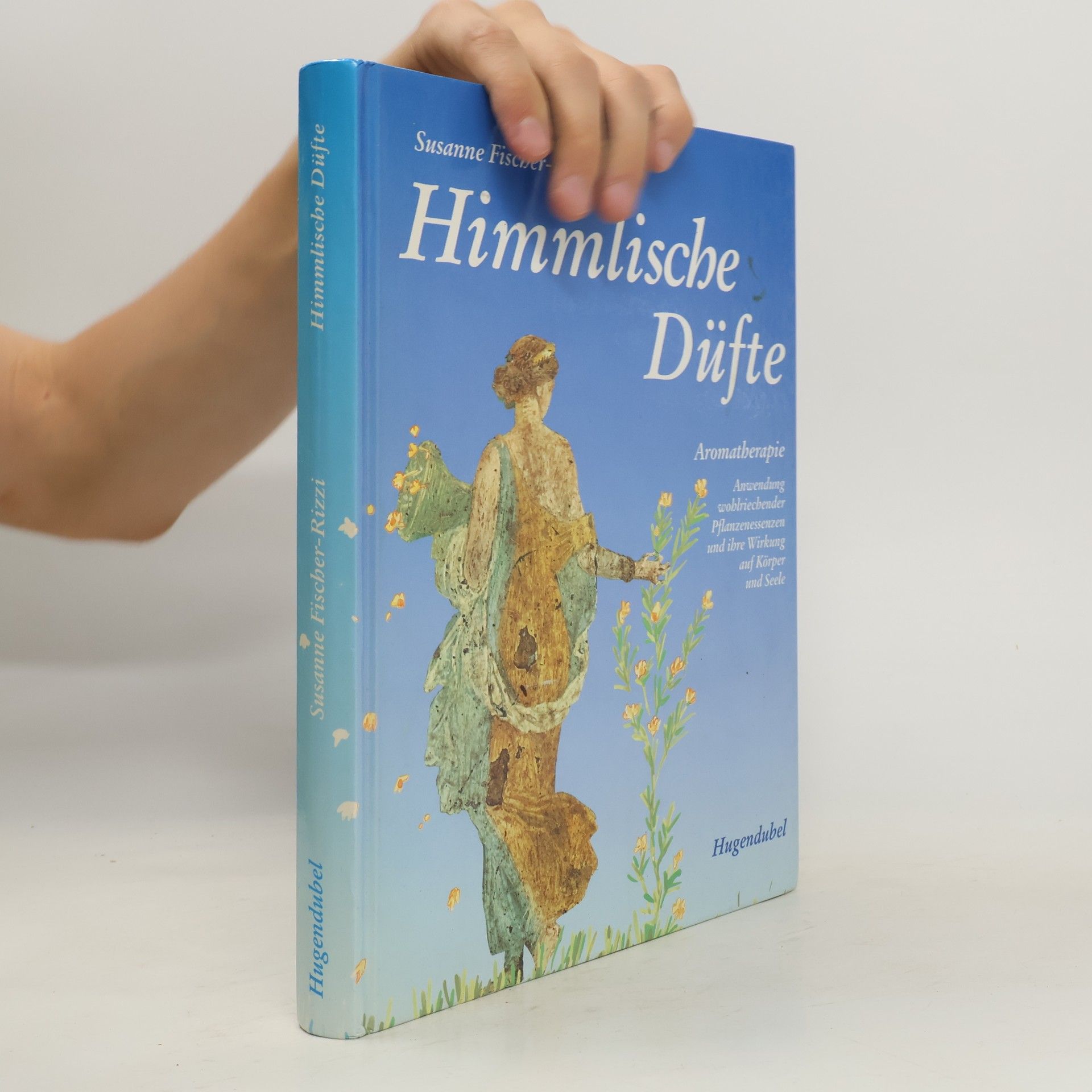 Susanne Fischer-Rizzi Himmlische Düfte