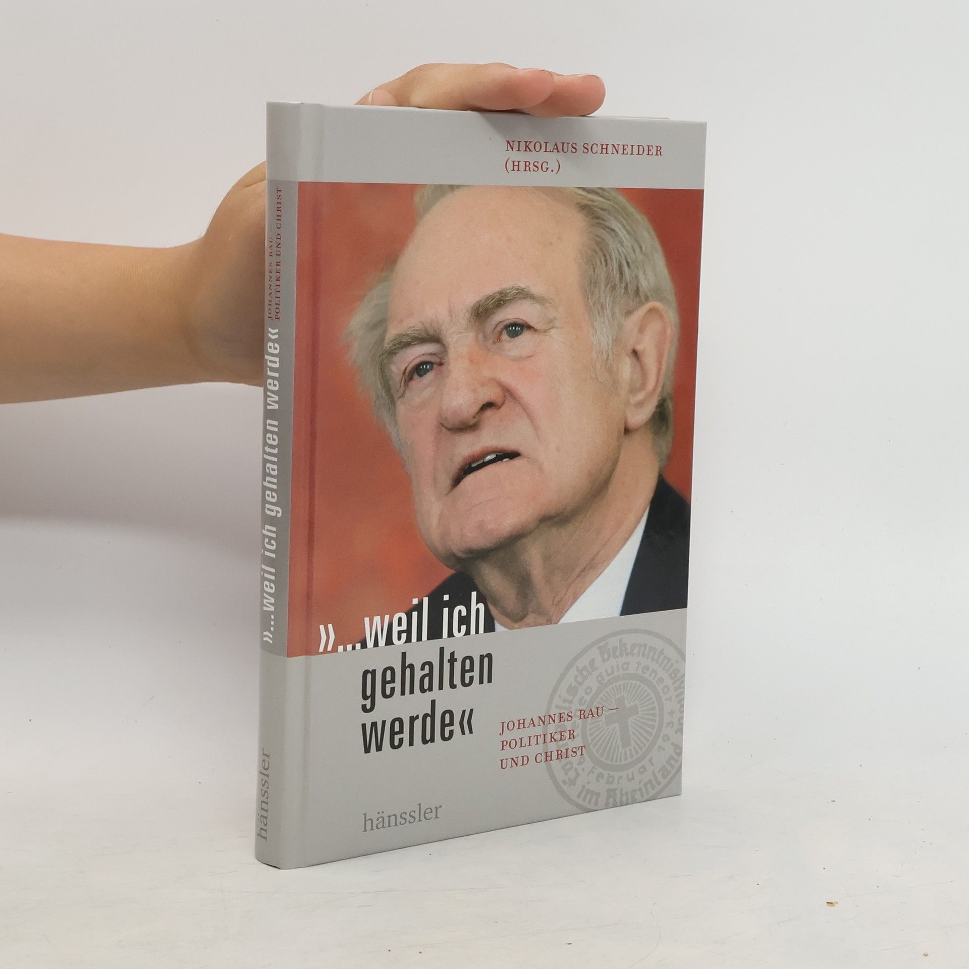Nikolaus Schneider "... weil ich gehalten werde"