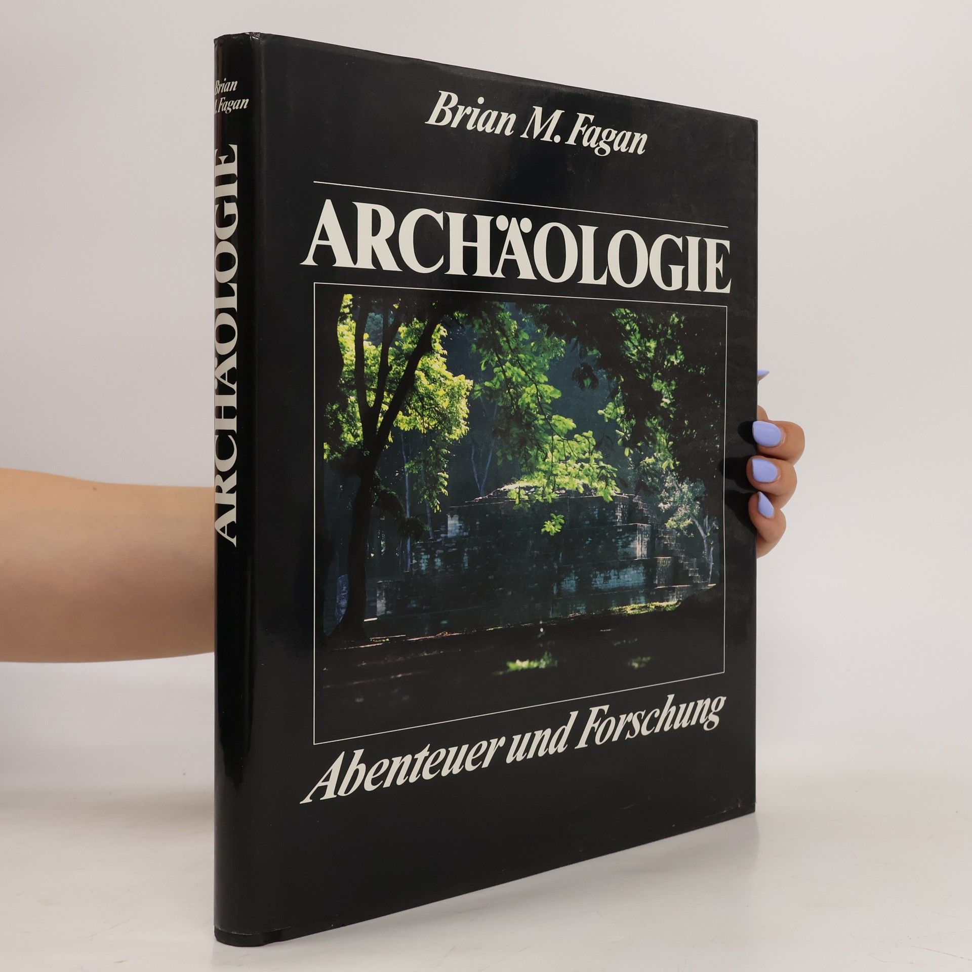 Brian M. Fagan Archäologie