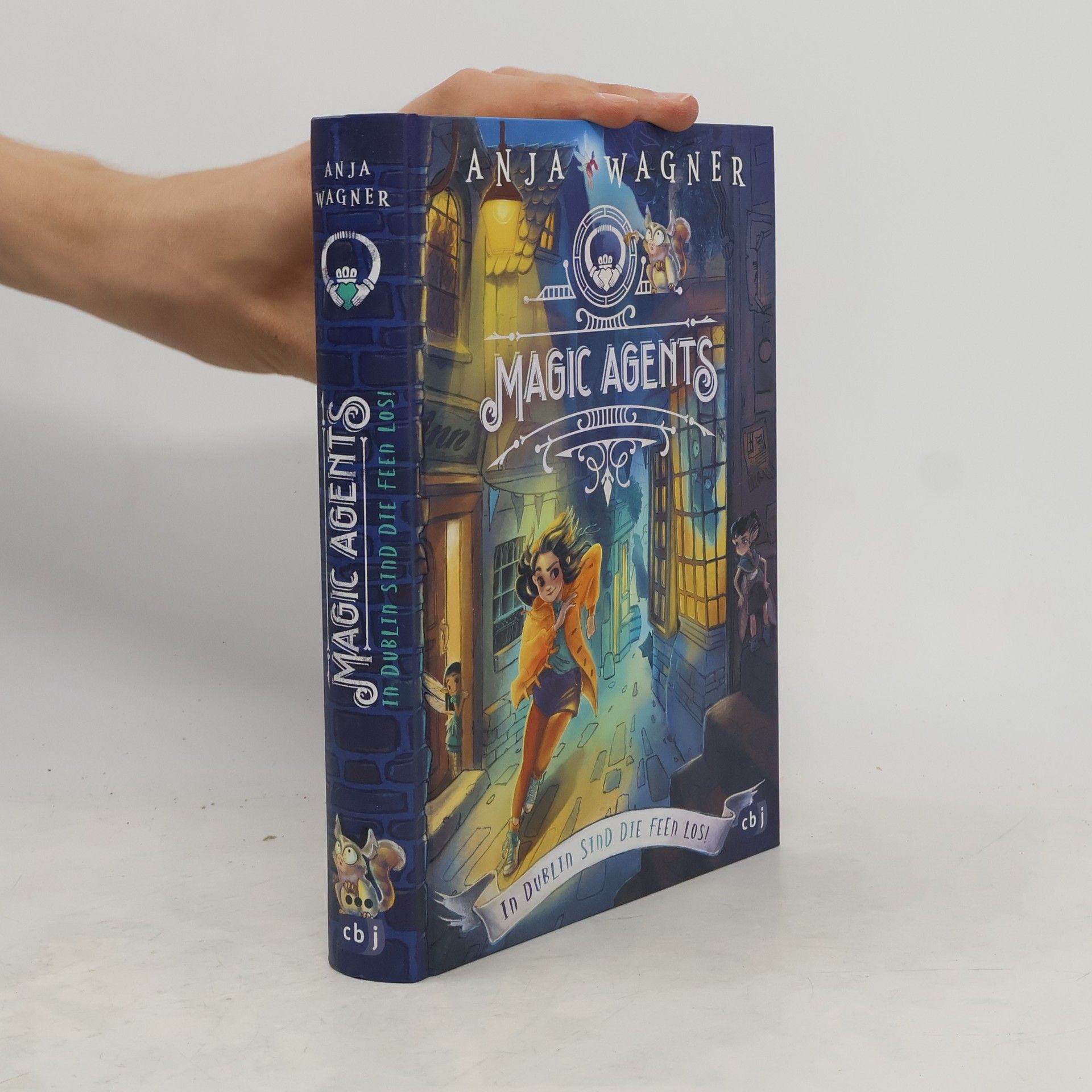 Anja Wagner Magic agents - in Dublin sind die Feen los!
