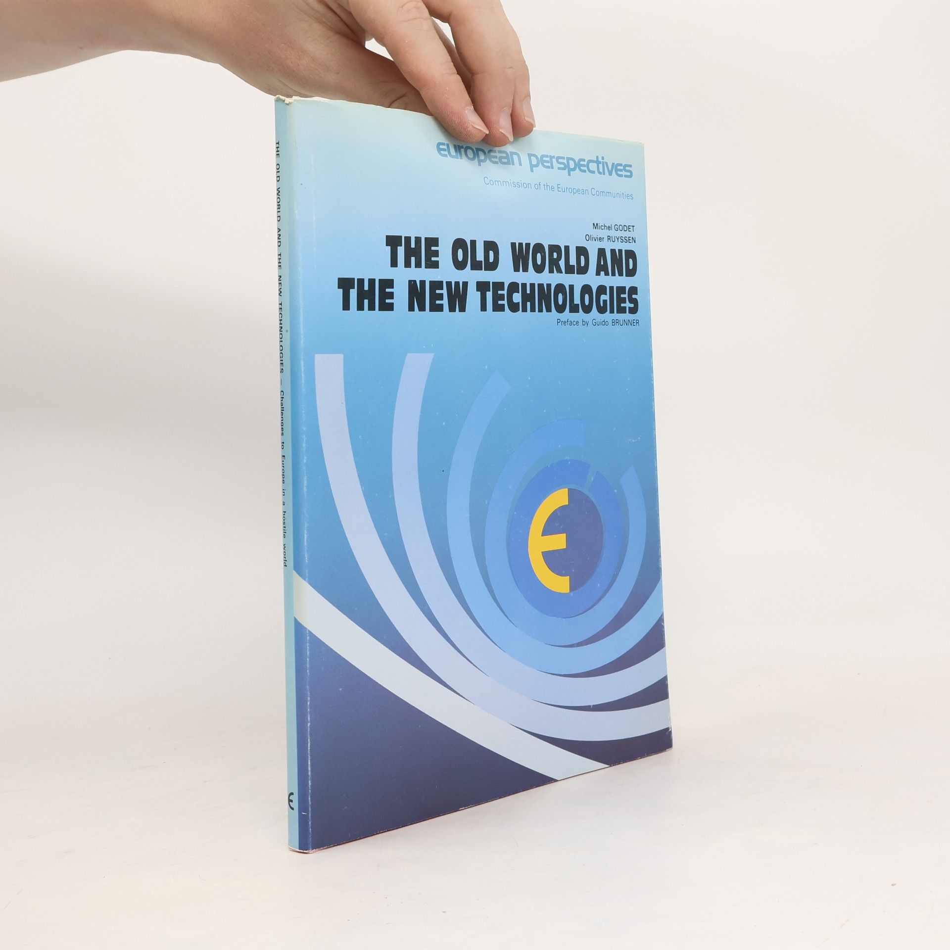 Michel Godet The Old World and the New Technologies