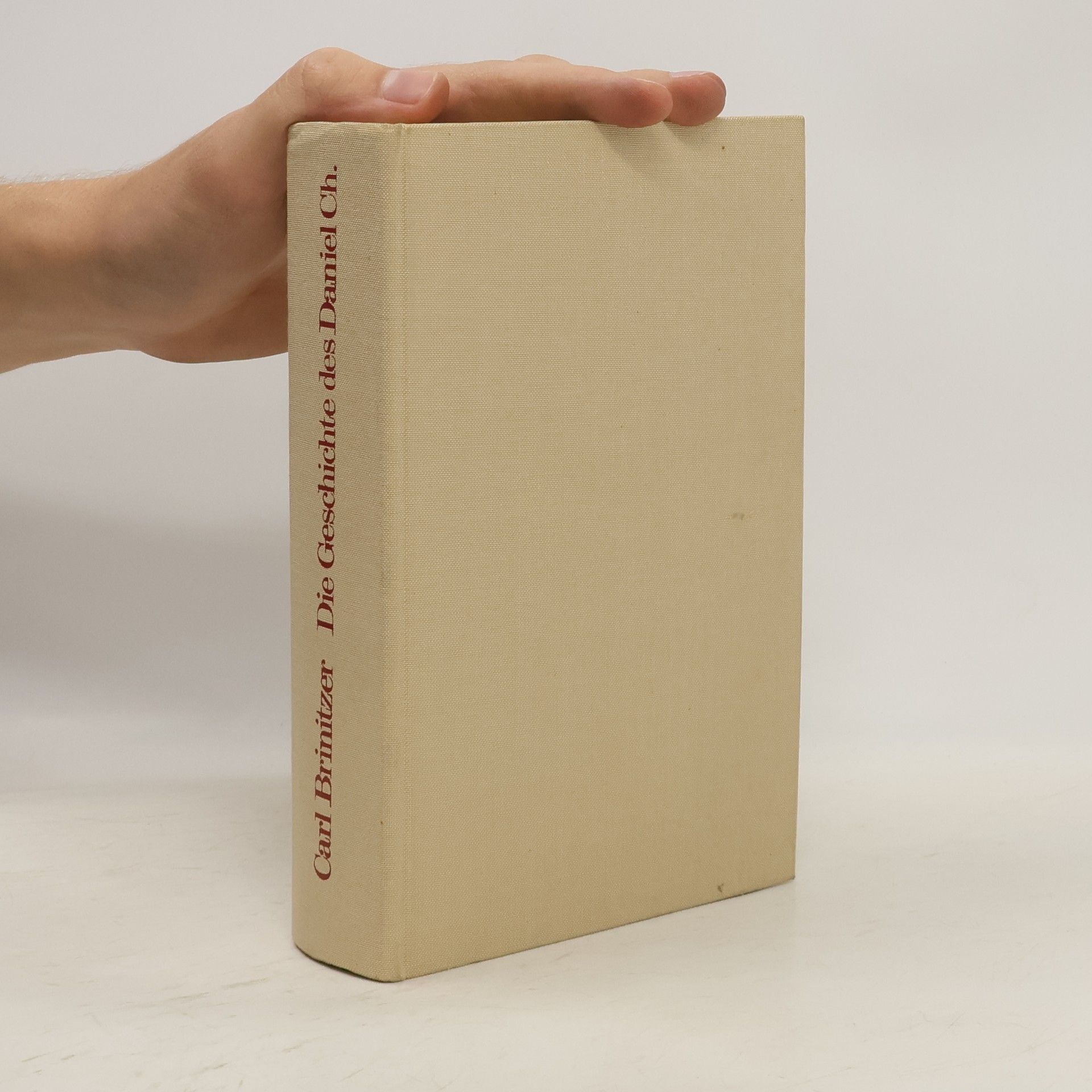 Carl Brinitzer Die Geschichte des Daniel Ch.