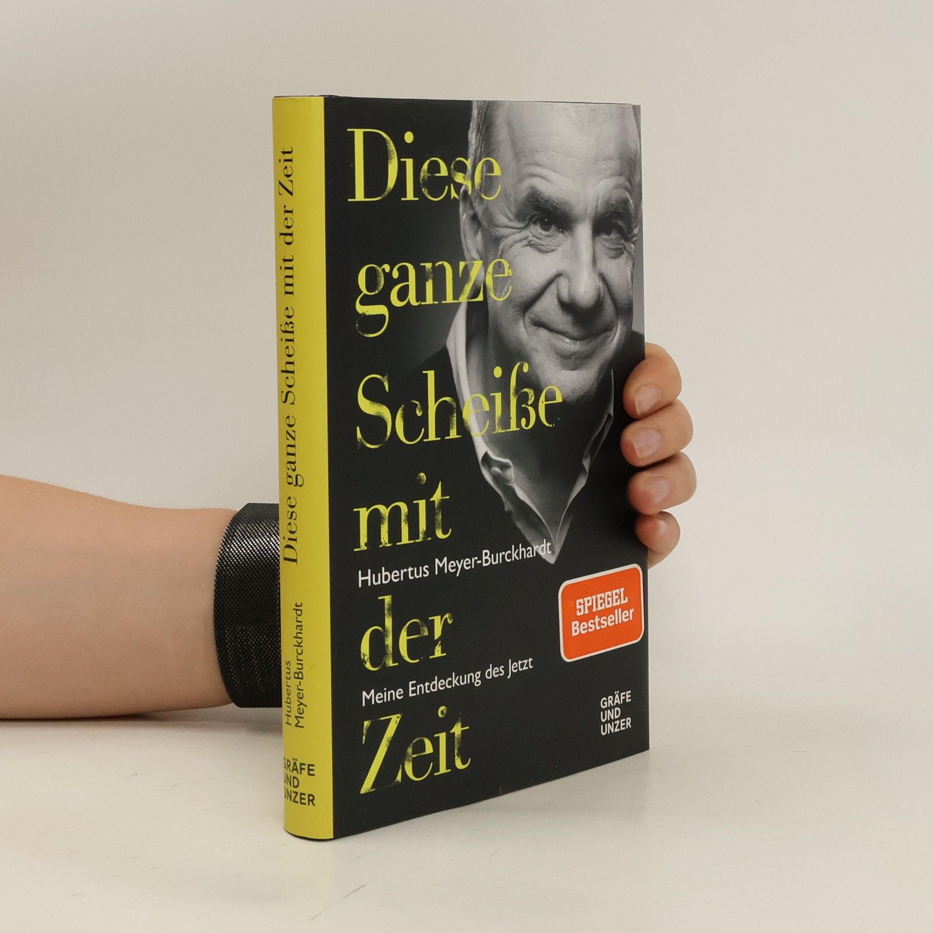 Hubertus Meyer-Burckhardt Diese ganze Scheiße mit der Zeit