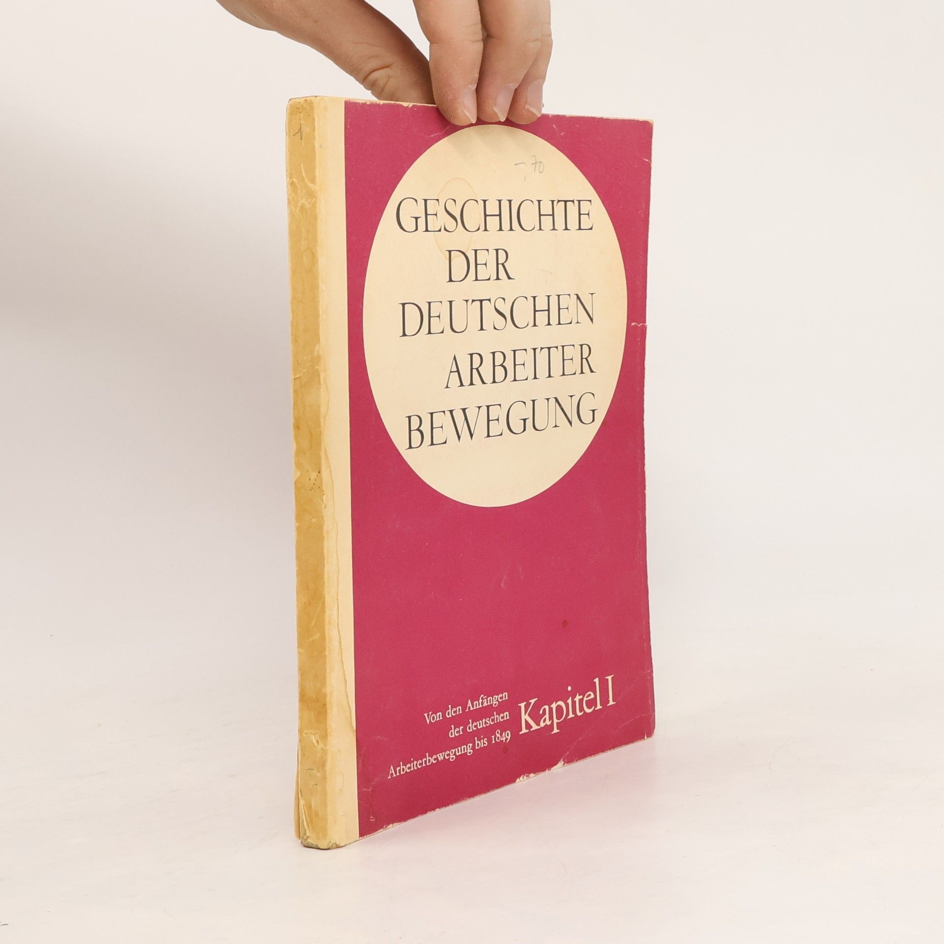 Autorenkollektiv Geschichte der Deutschen Arbeiter Bewegung I.