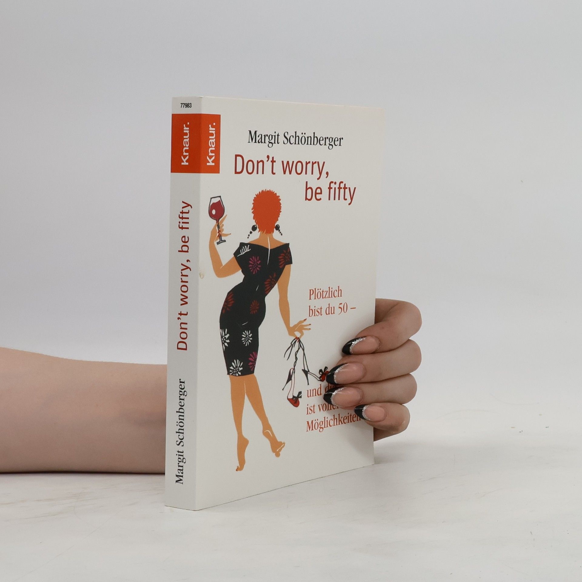 Margit Schönberger Don't worry, be fifty