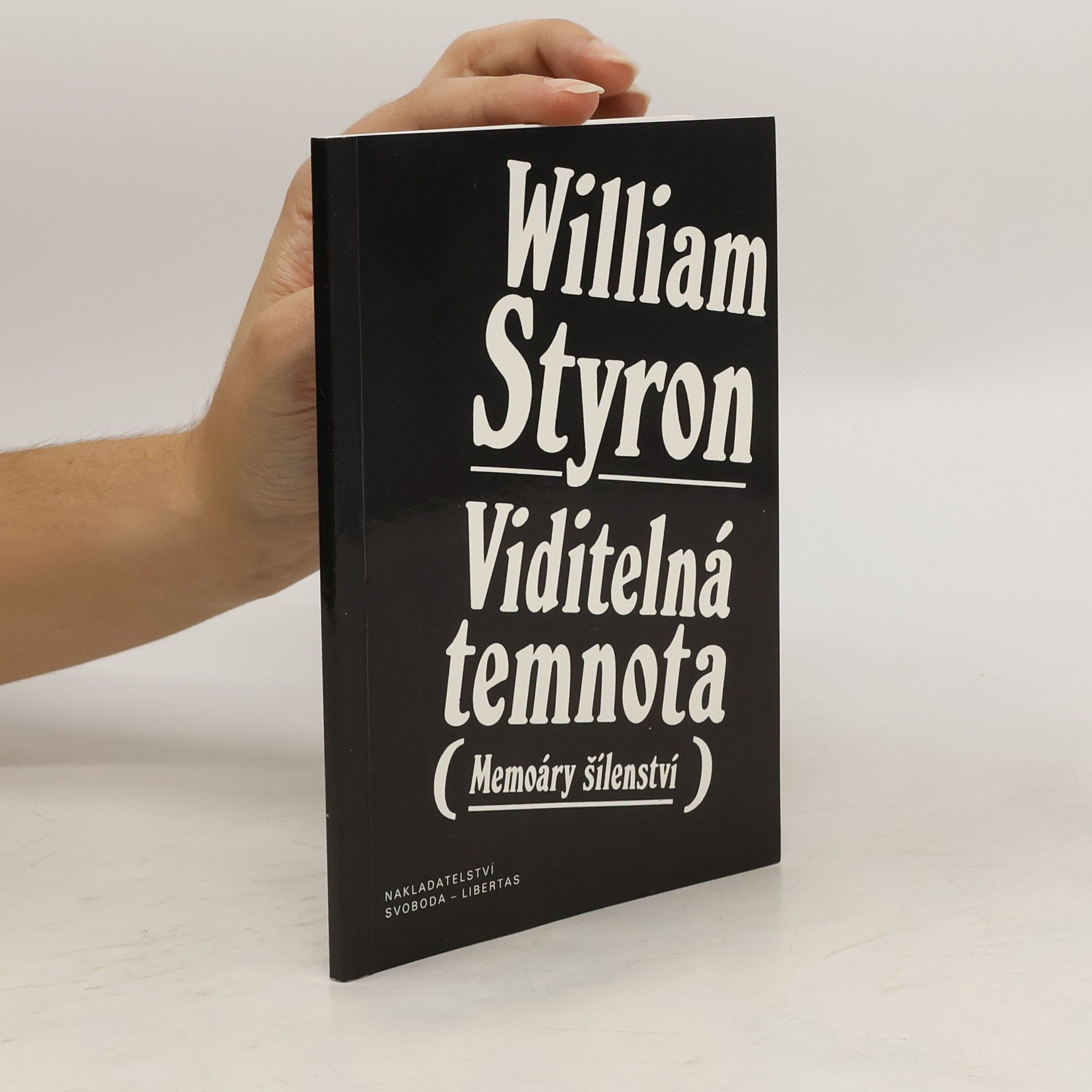 William Styron Viditelná temnota. Memoáry šílenství