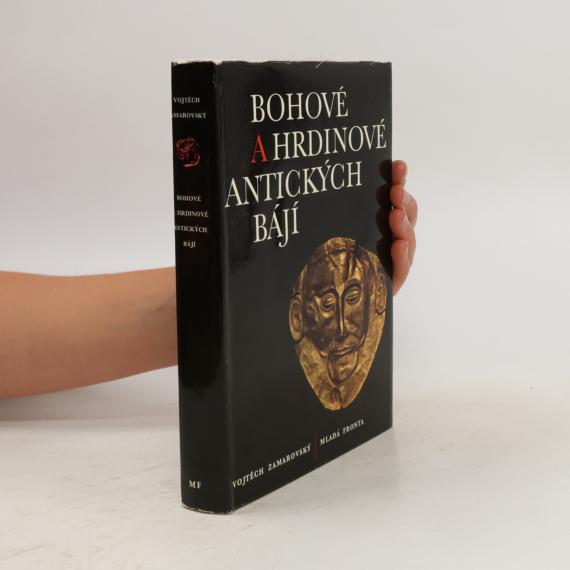 Vojtěch Zamarovský Bohové a hrdinové antických bájí