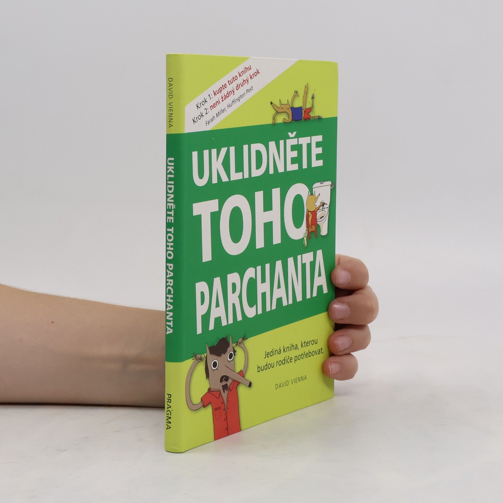 David Vienna Uklidněte toho parchanta: Jediná kniha, kterou budou rodiče potřebovat