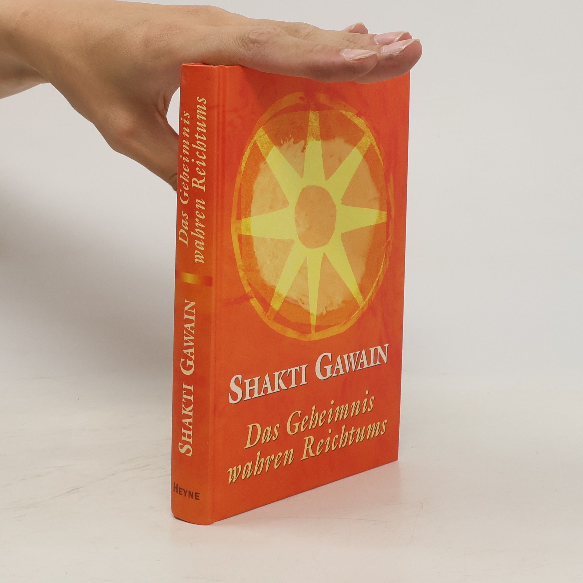 Shakti Gawain Das Geheimnis wahren Reichtums