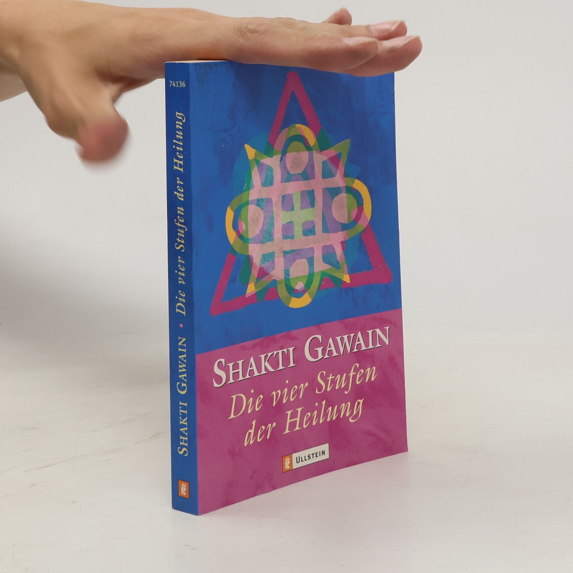 Shakti Gawain Die vier Stufen der Heilung