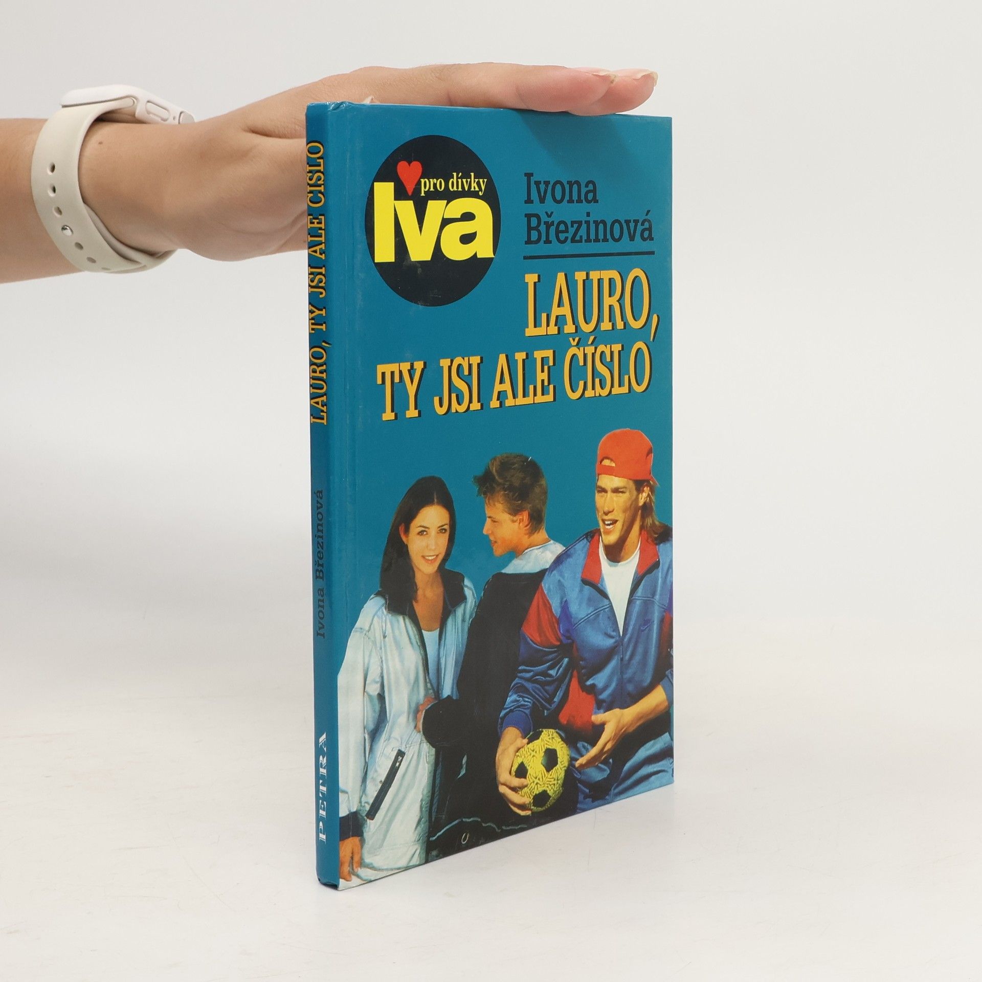 Ivona Březinová Lauro, ty jsi ale číslo