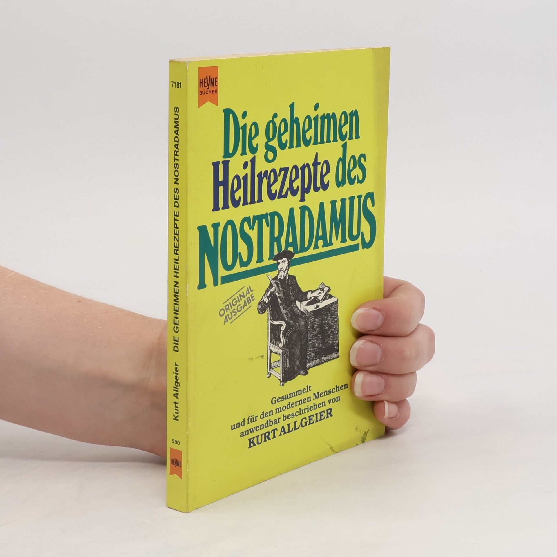 Kurt Allgeier Die geheimen Heilrezepte des Nostradamus
