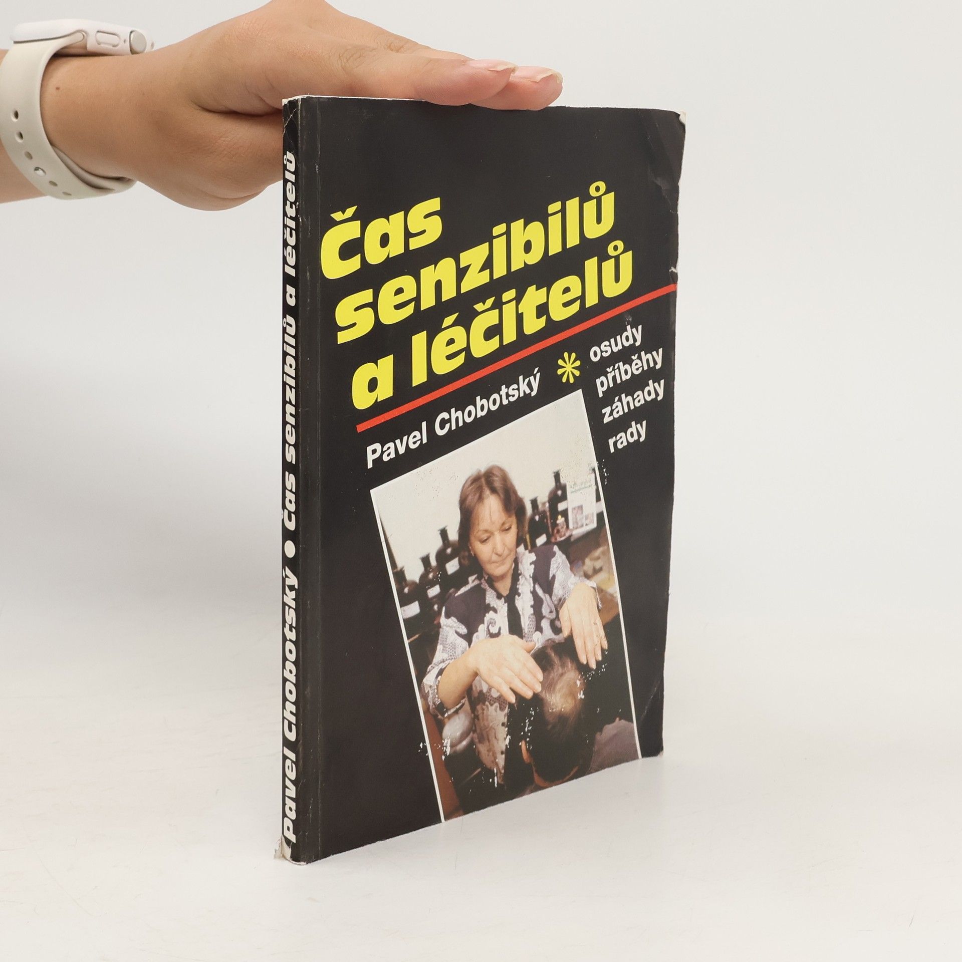 Pavel Chobotský Čas senzibilů a léčitelů : osudy, příběhy, záhady, rady