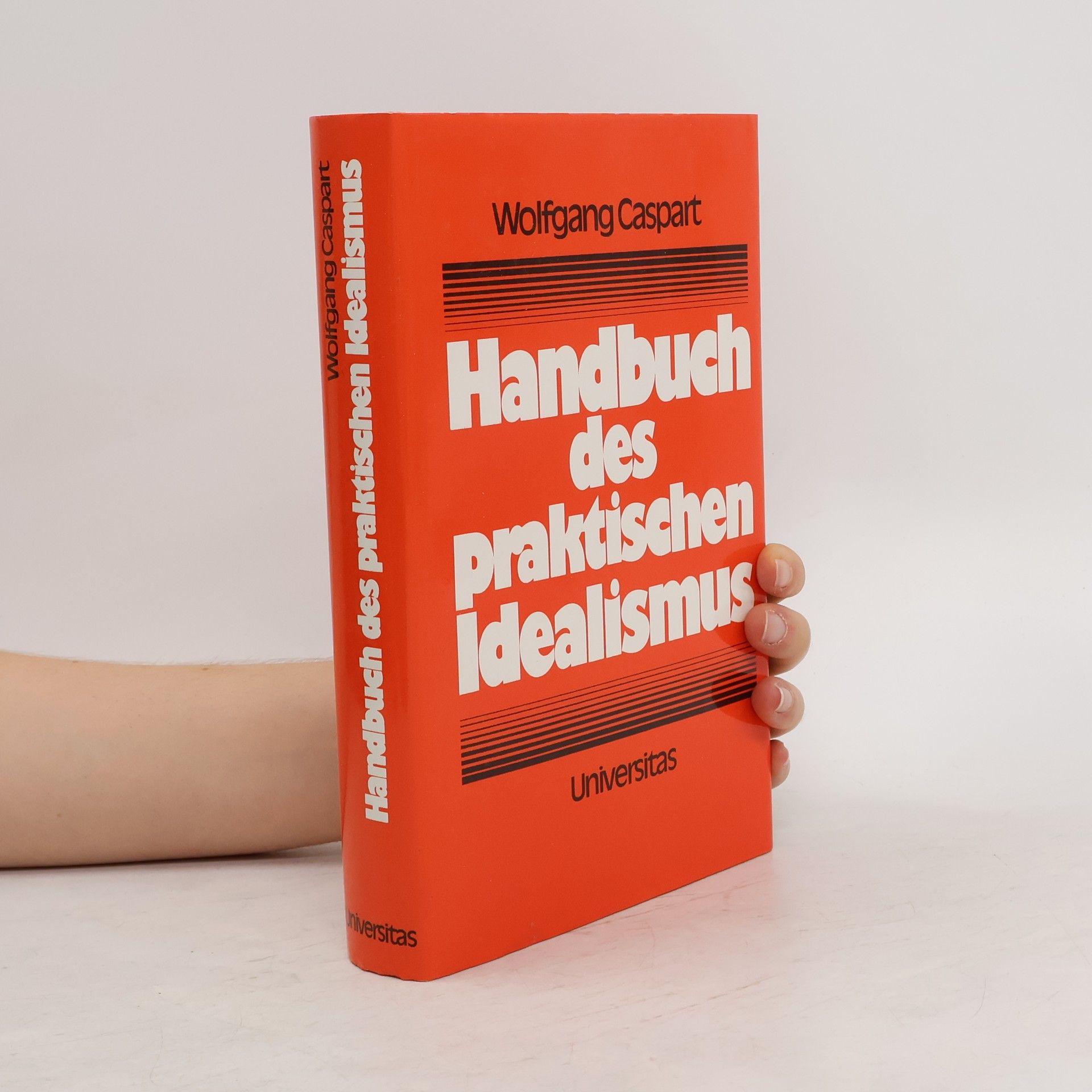 Wolfgang Caspart Handbuch des praktischen Idealismus