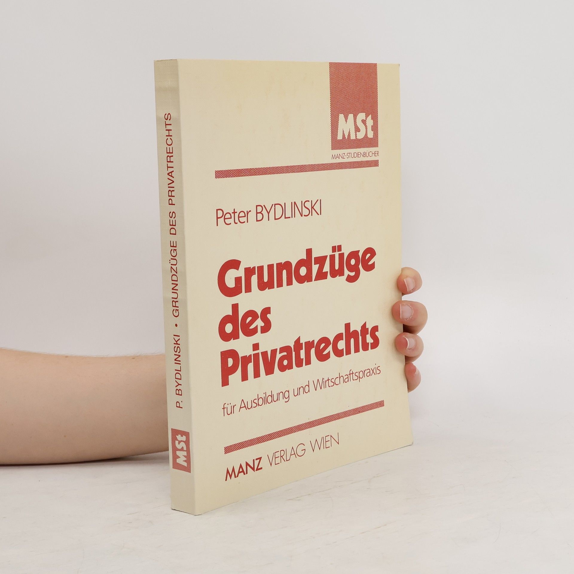 Peter Bydlinski Grundzüge des Privatrechts für Ausbildung und Wirtschaftspraxis